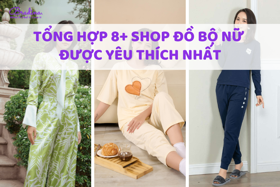 Tổng hợp 8+ shop đồ bộ nữ được yêu thích nhất