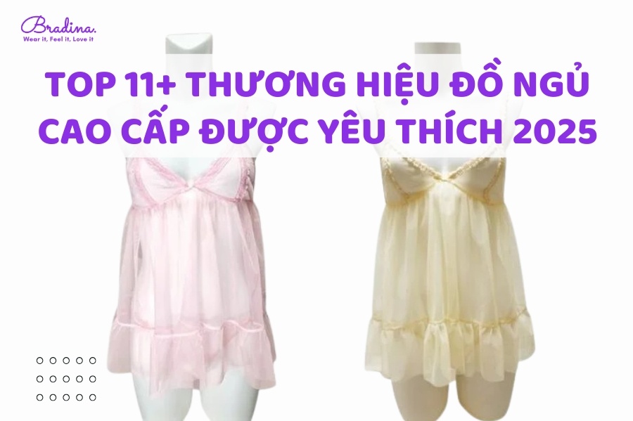 Top 11+ thương hiệu đồ ngủ cao cấp được yêu thích 2025