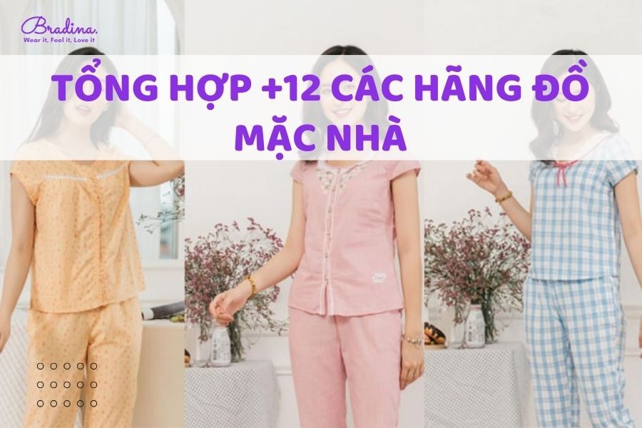 Tổng hợp +12 các hãng đồ mặc nhà