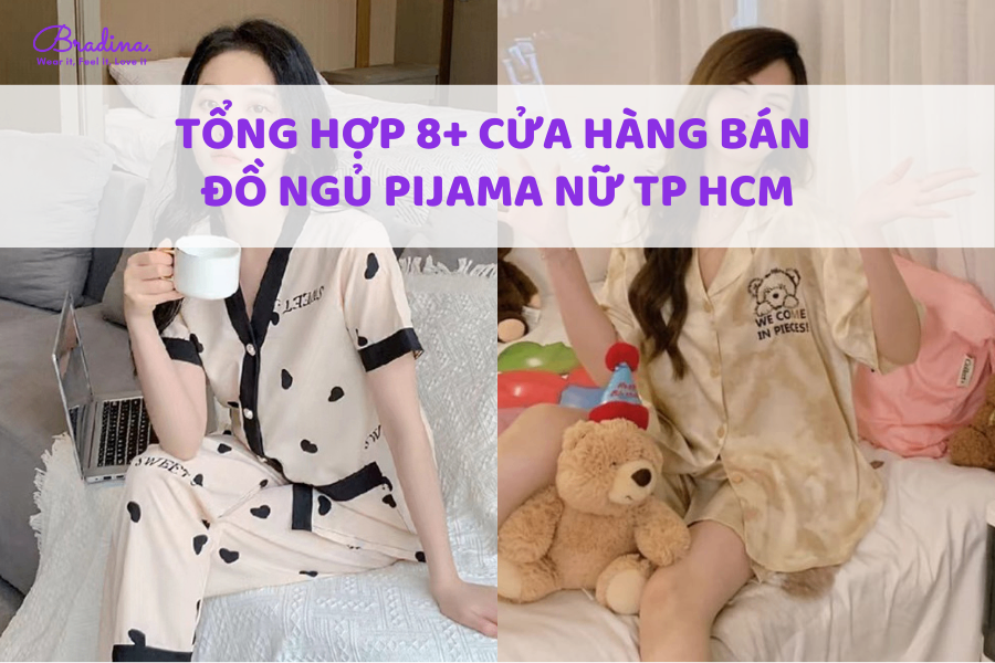 Top 8+ cửa hàng bán đồ ngủ pijama nữ TPHCM