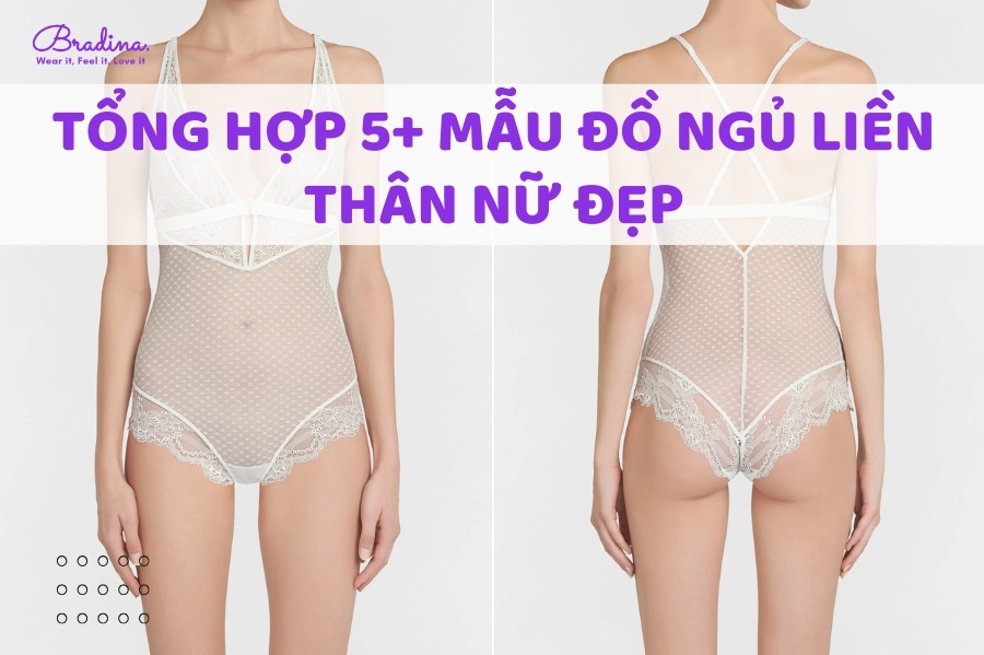 Tổng hợp 5+ mẫu đồ ngủ liền thân nữ đẹp