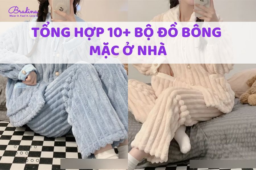 Tổng hợp 10+ bộ đồ bông mặc ở nhà