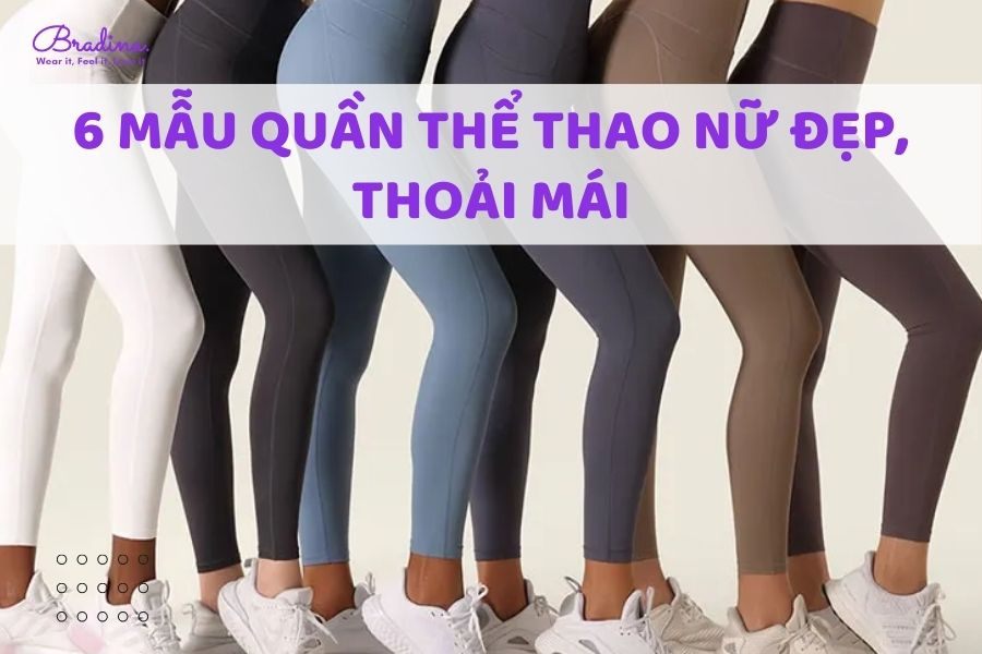 7 mẫu quần thể thao nữ đẹp, thoải mái