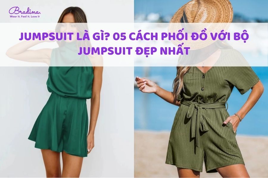 Jumpsuit là gì? 05 cách phối đồ với bộ jumpsuit đẹp nhất