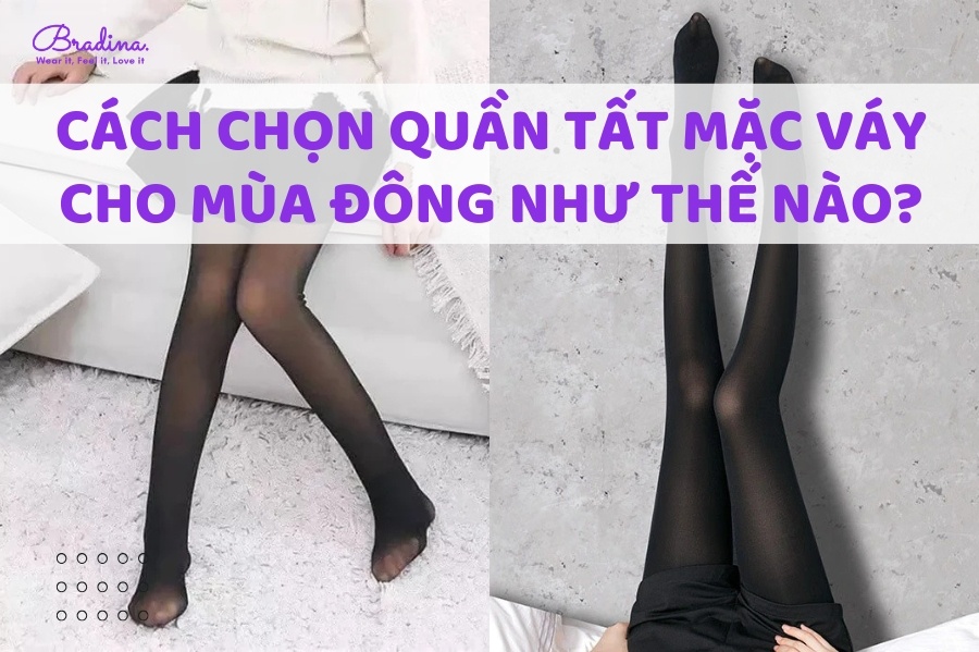 Cách chọn quần tất mặc váy cho mùa đông như thế nào?