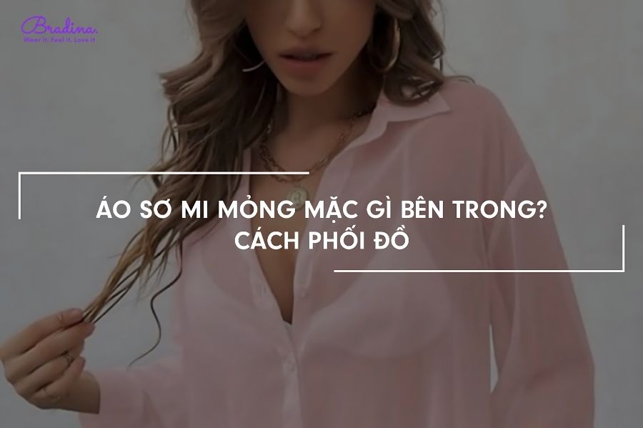 Kinh nghiệm chọn áo lót khi mặc áo sơ mi