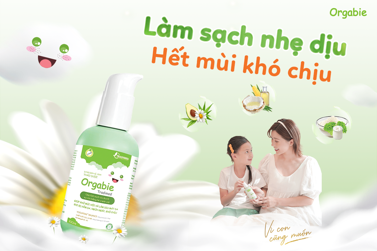 Làm sạch nhẹ dịu - Hết mùi khó chịu cùng Orgabie