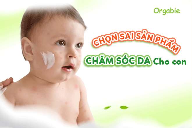 Những sản phẩm gắn mác “dành cho bé” nhưng vẫn gây kích ứng