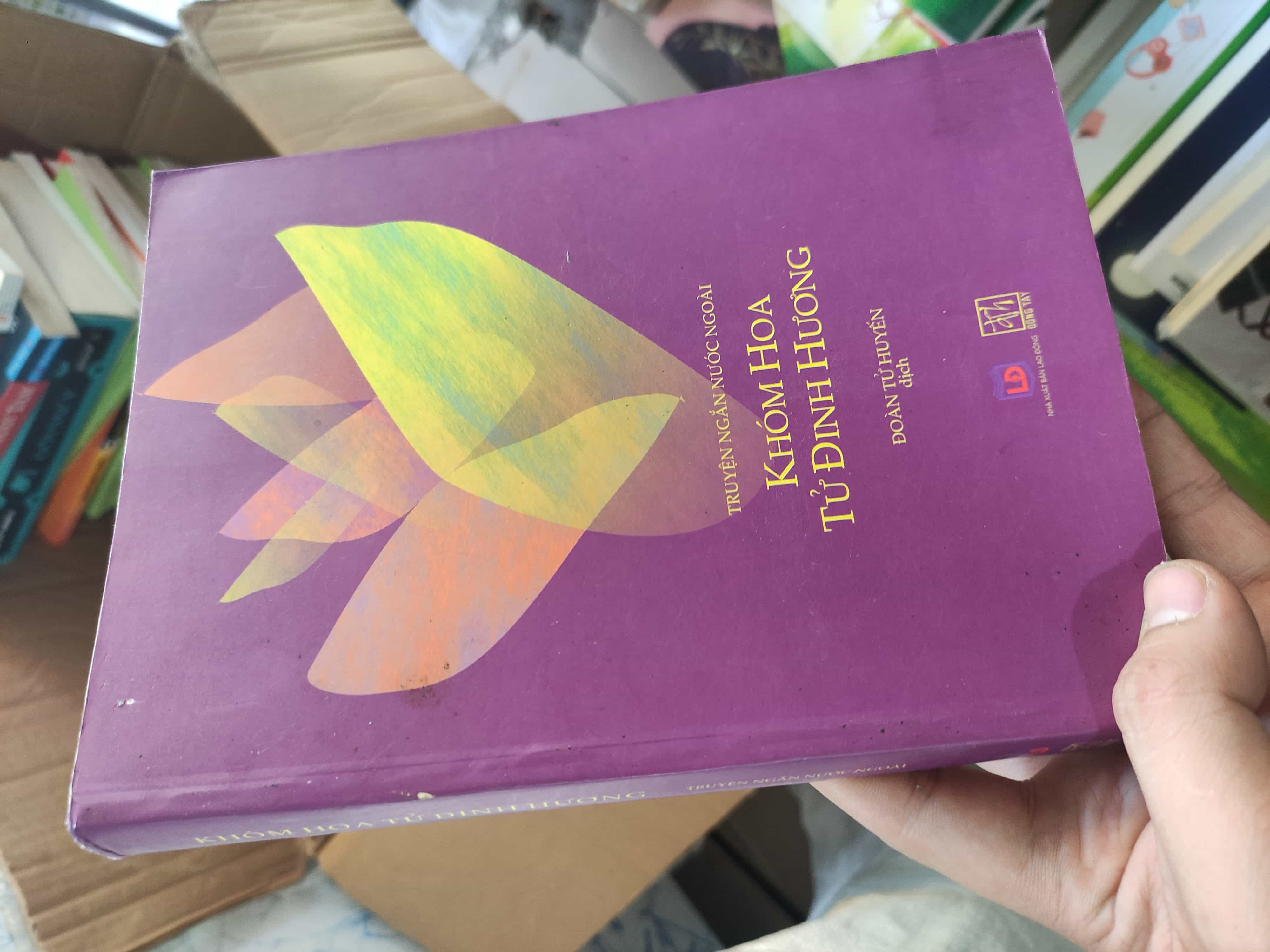 Khóm hoa tử đinh hương truyện ngắn nước ngoài01/03 Truyện ngắn, tản văn (SL có thể đặt: 1 Cuốn) - SÁCH ĐẠI HỌC