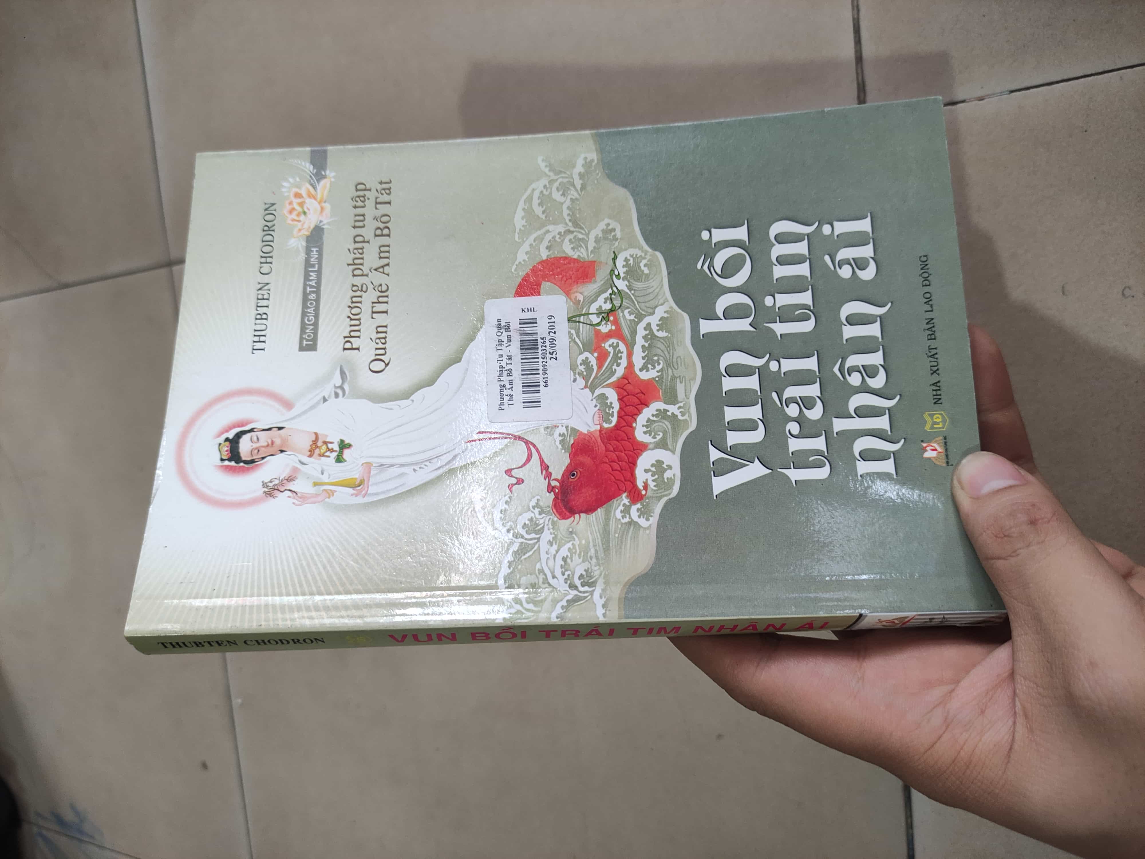 Vun bồi trái tim nhân ái - Phương pháp tu tập Quán Thế Âm Bồ Tát Sách chính trị, pháp lý (SL có thể đặt: 1 Cuốn) - SÁCH ĐẠI HỌC
