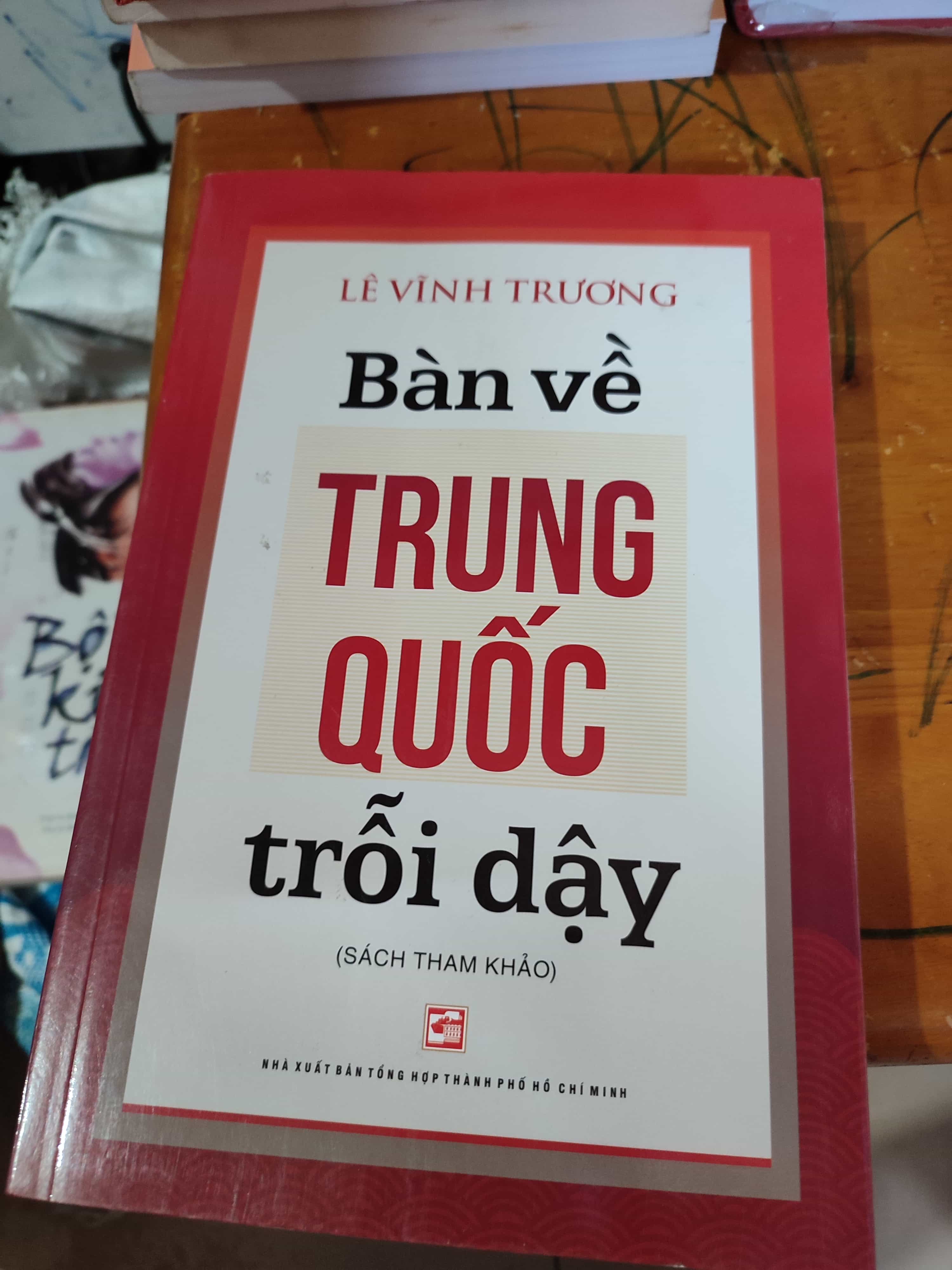 Bàn về Trung Quốc Trỗi Dậy Lịch sử, địa lí thế giới (SL có thể đặt: 1 Cuốn) - SÁCH ĐẠI HỌC