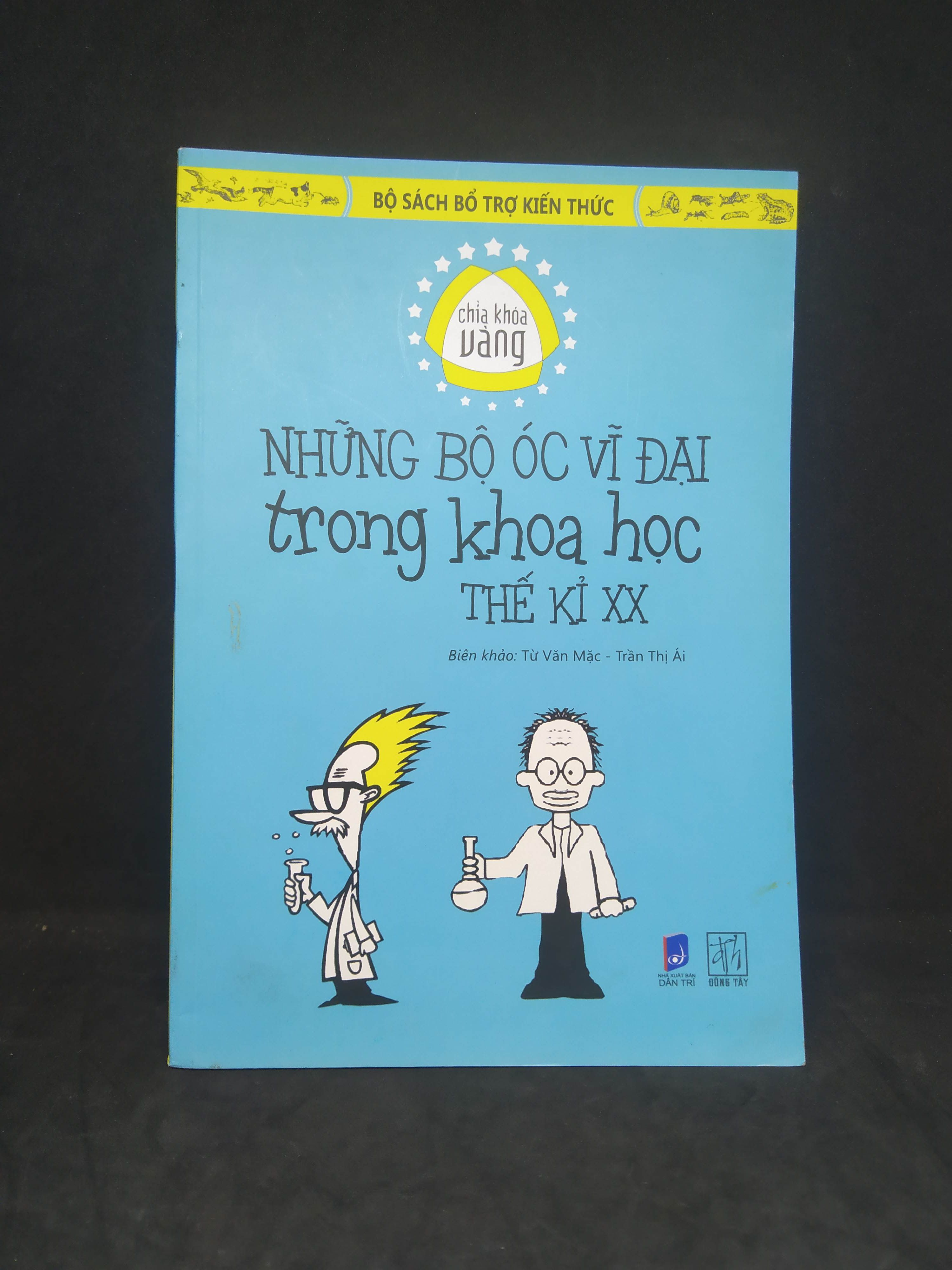 Những bộ óc vĩ đại trong khoa học thế kỷ XX 90% 0612 Kiến thức bách khoa (SL có thể đặt: 1 Cuốn) - SÁCH ĐẠI HỌC