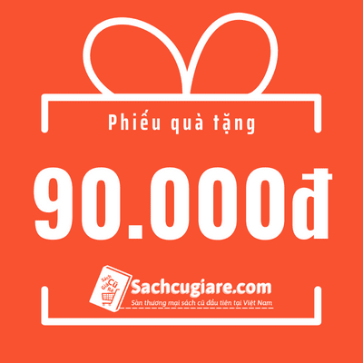 Phiếu quà tặng sachcugiare 90.000đ (SL có thể đặt: 1000 ) - SÁCH ĐẠI HỌC