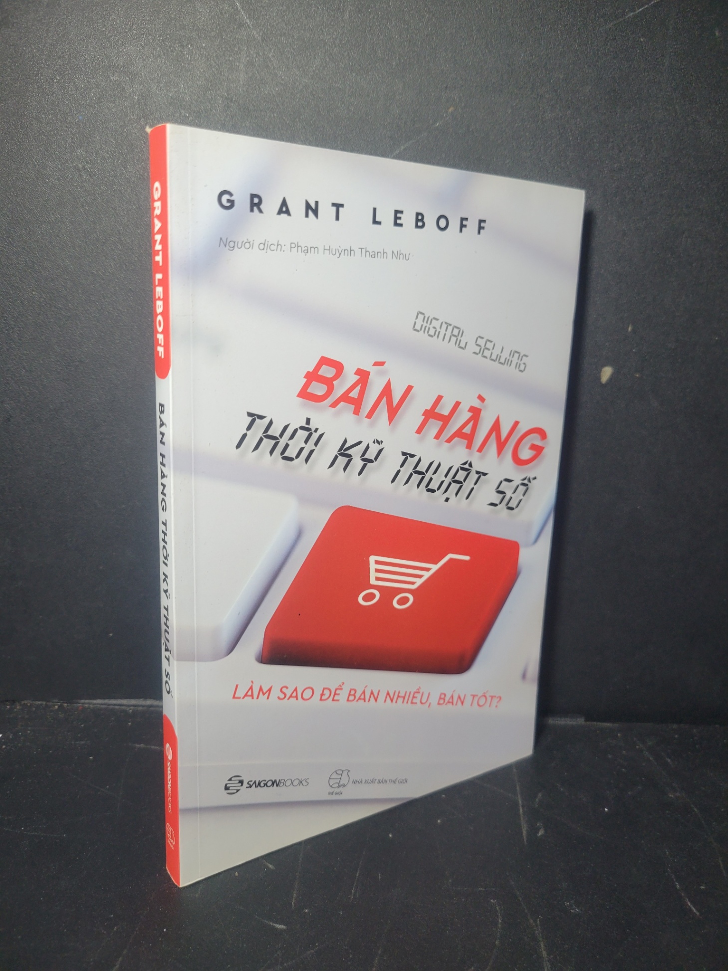 Bán hàng thời kỹ thuật số 2018 mới 90% bẩn bìa Grant Leboff 0906 Marketing, bán hàng (SL có thể đặt: 4 Cuốn) - SÁCH ĐẠI HỌC