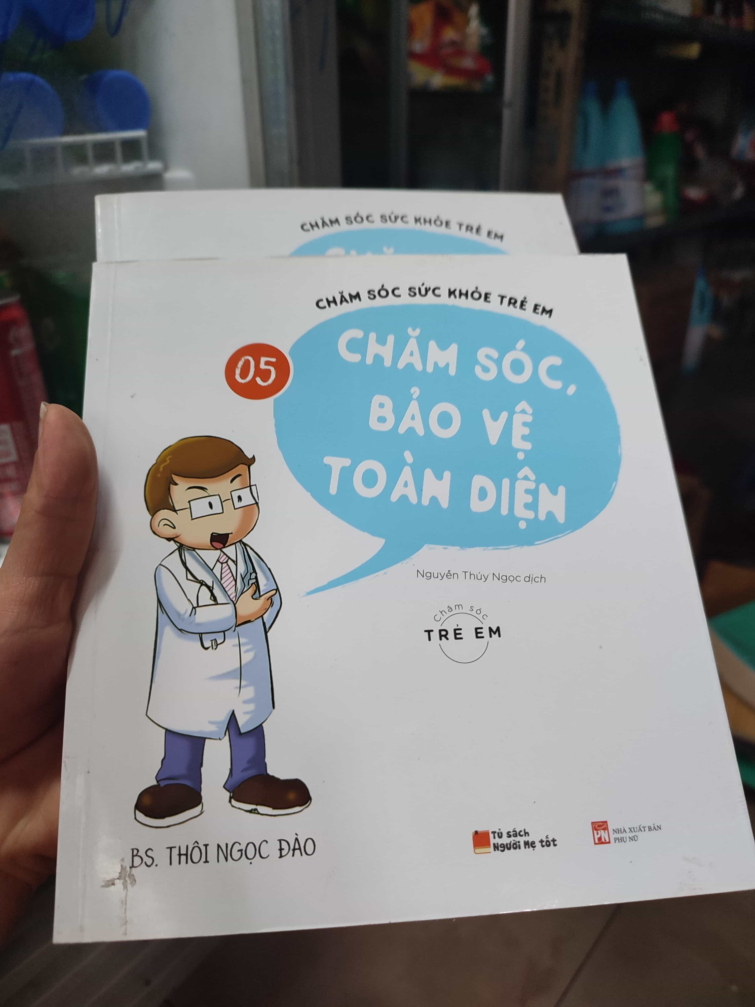 Chăm sóc sức khỏe trẻ em - Chăm sóc bảo vệ toàn diện Cẩm nang làm cha mẹ (SL có thể đặt: 1 Cuốn) - SÁCH ĐẠI HỌC