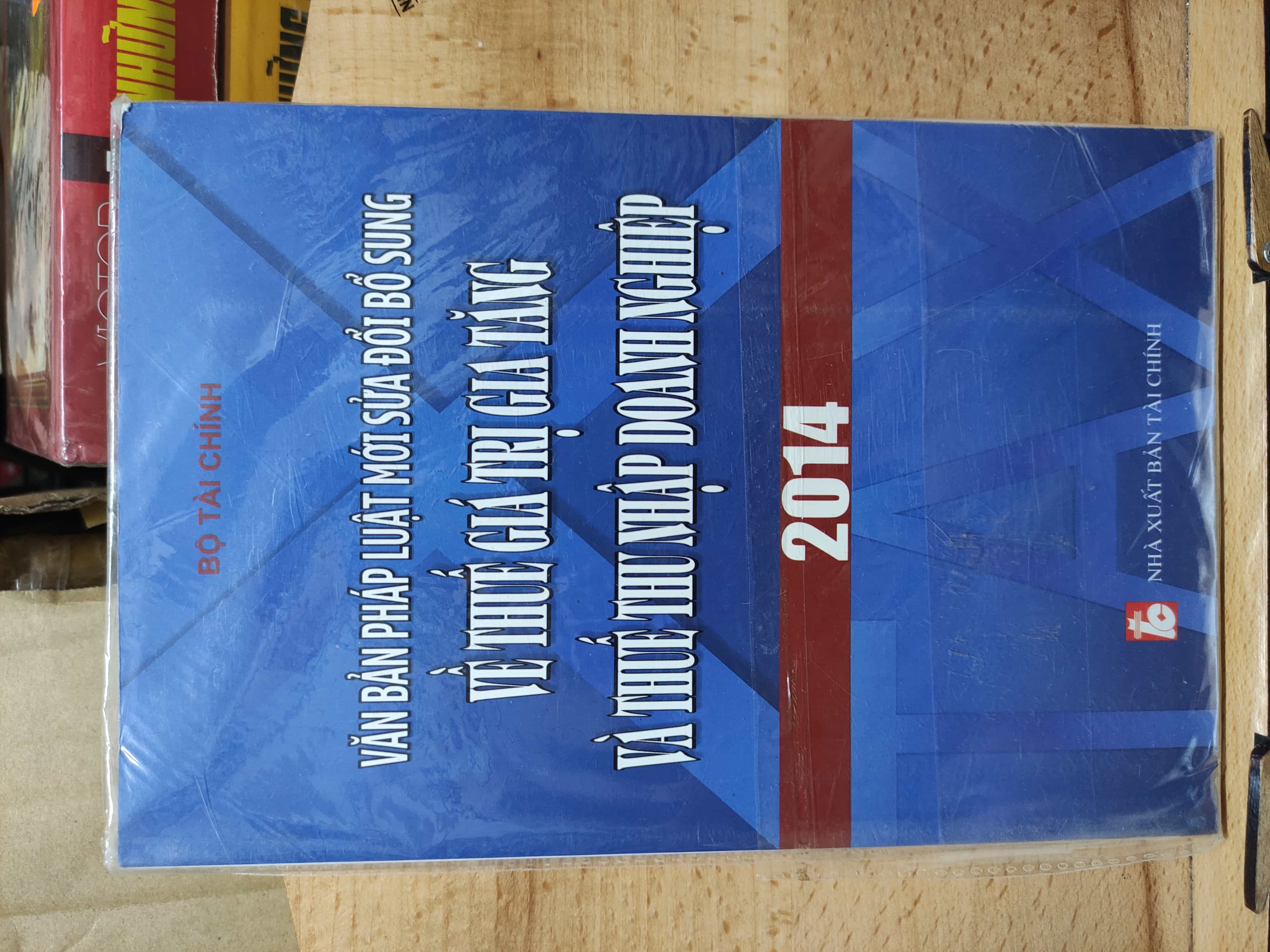 Văn bản pháp luật mới sửa đổi bổ sung về thuế giá trị gia tăng và thuế thu nhập doanh nghiệp Luật, văn bản luật (SL có thể đặt: 1 Cuốn) - SÁCH ĐẠI HỌC