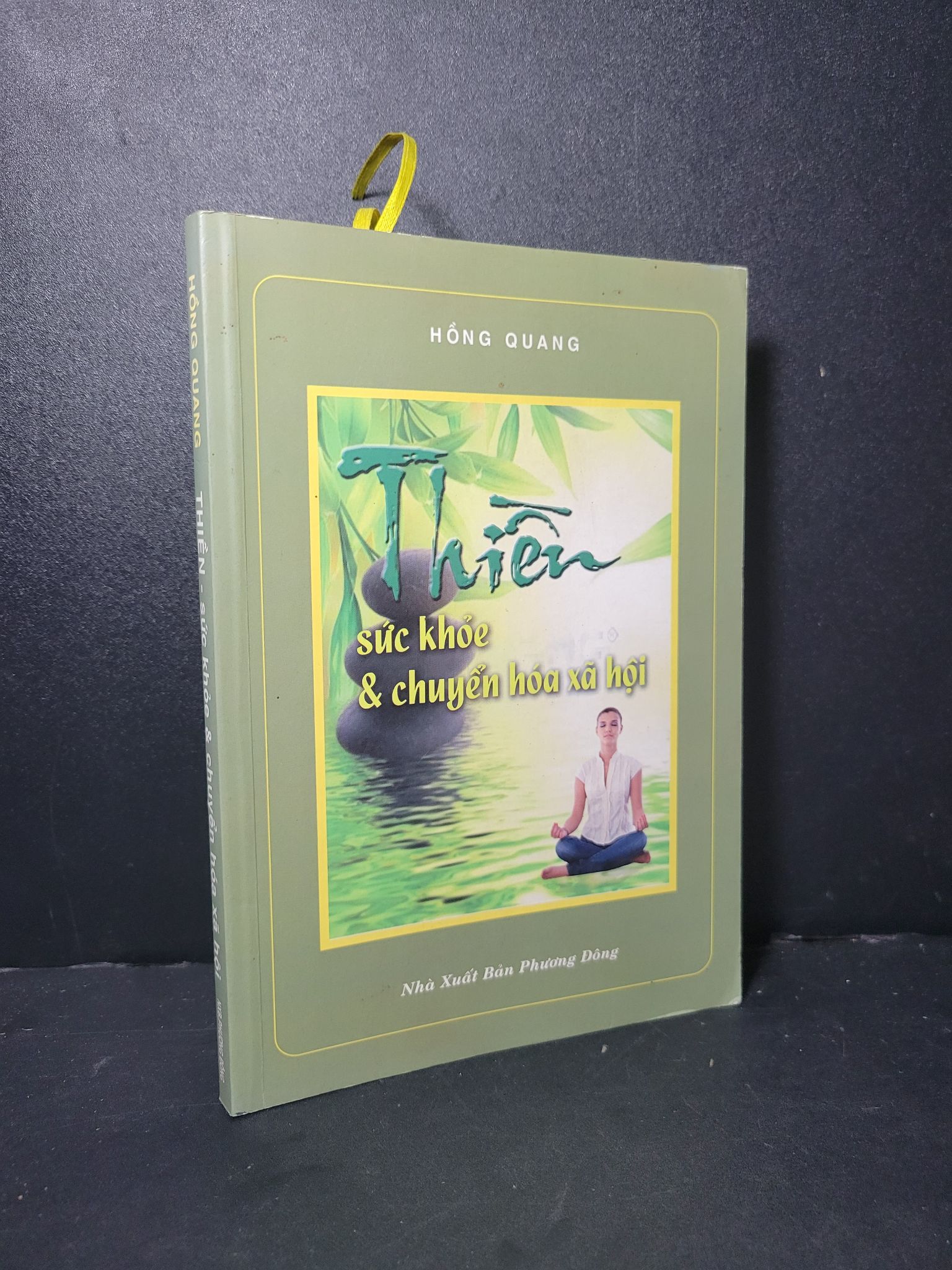 Thiền sức khỏe và chuyển hóa xã hội mới 90% bẩn nhẹ 2014 Hồng Quang 2205 Tôn giáo, tâm linh khác (SL có thể đặt: 1 Cuốn) - SÁCH ĐẠI HỌC