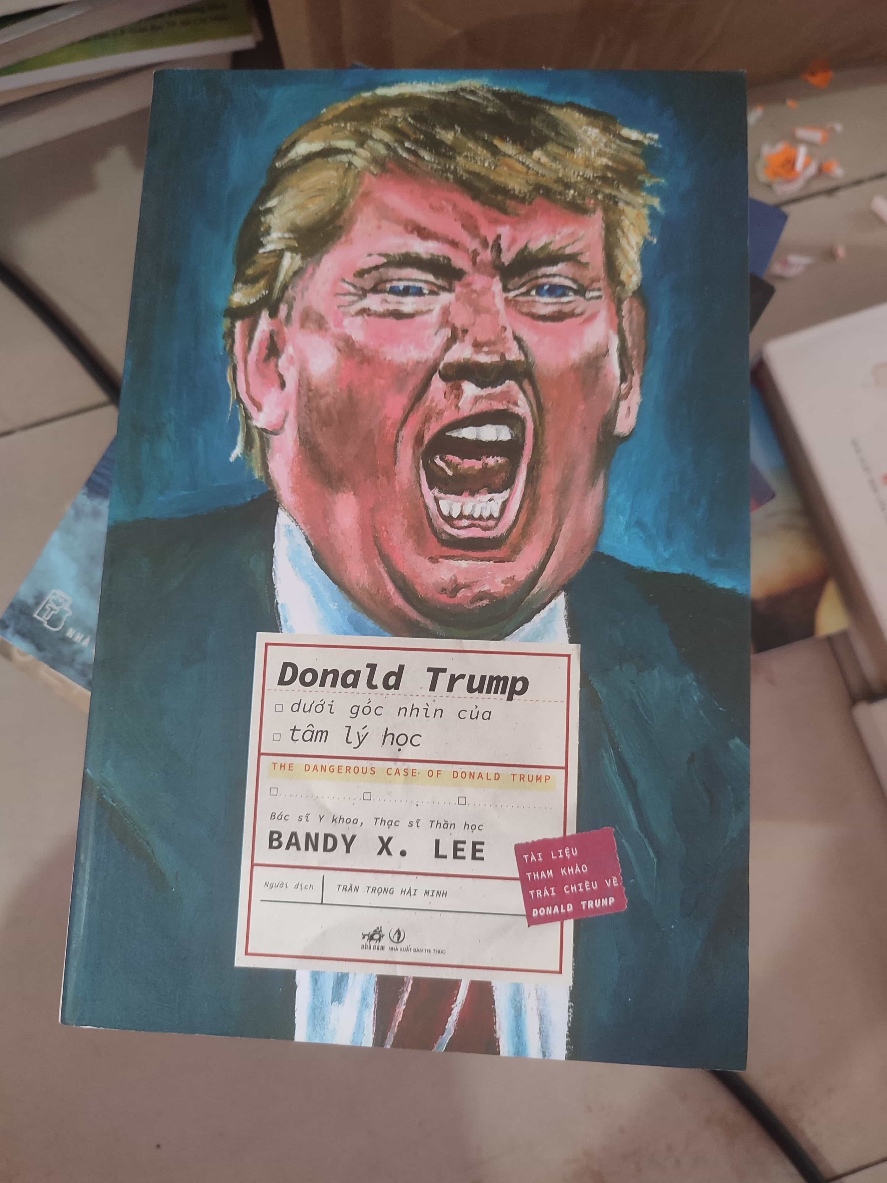 Donald trump dưới góc nhìn của tâm lý học01/03 Sách tâm lý (SL có thể đặt: 1 Cuốn) - SÁCH ĐẠI HỌC