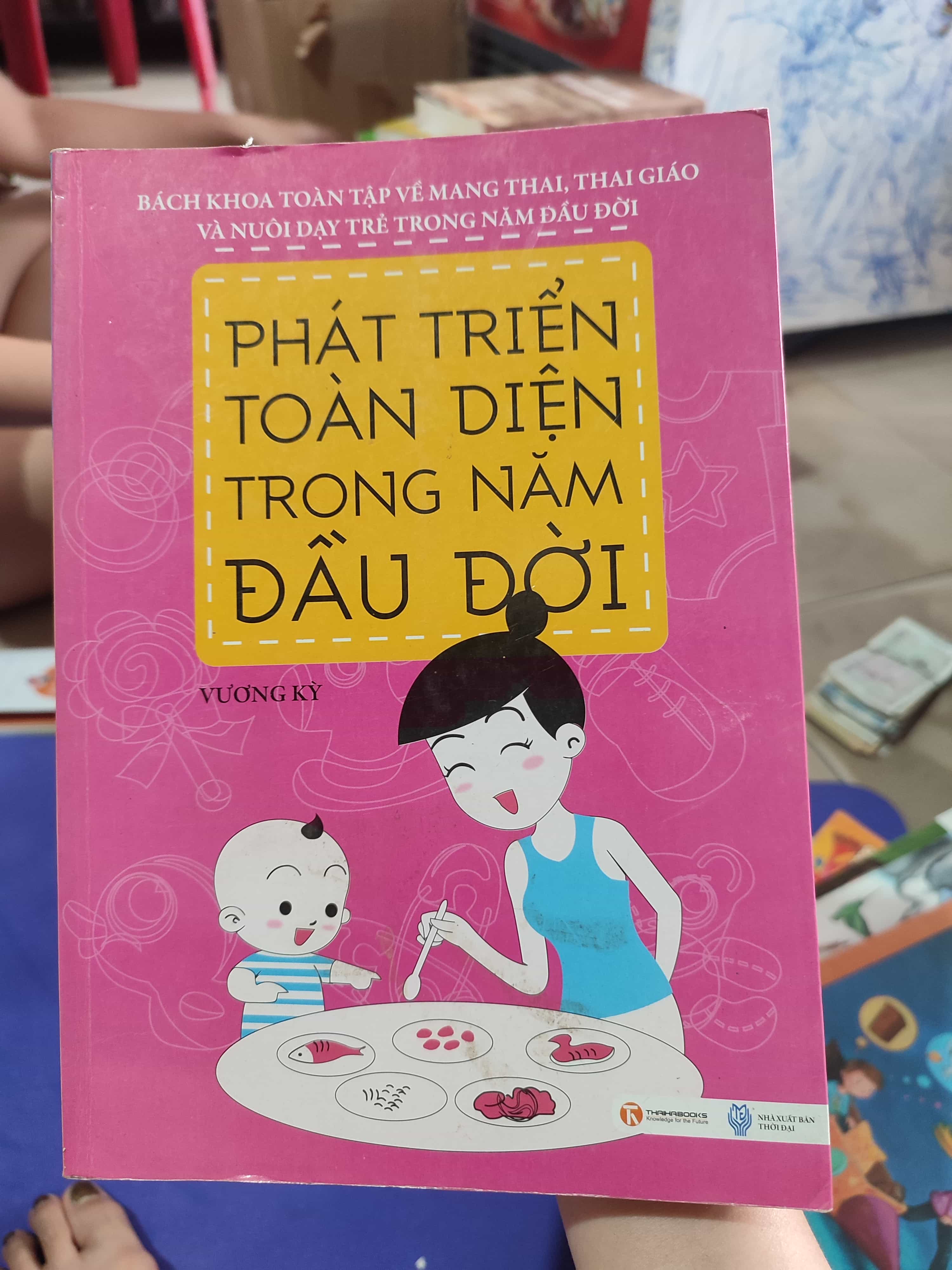 Phát triển toàn diện trong năm đầu đời (SL có thể đặt: 1 Cuốn) - SÁCH ĐẠI HỌC