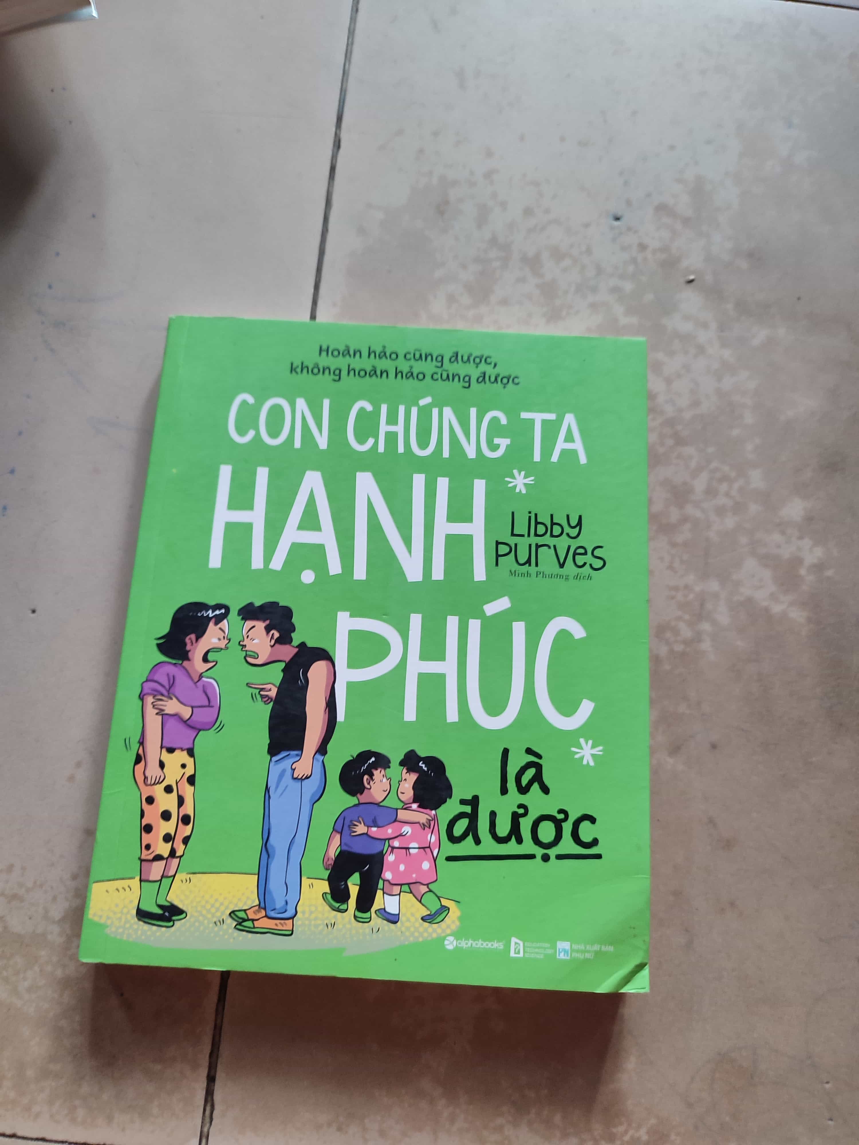 Con chúng ta hạnh phúc là được - Cũ01/03 (SL có thể đặt: 1 Cuốn) - SÁCH ĐẠI HỌC