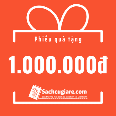 Phiếu quà tặng sachcugiare 1.000.000đ (SL có thể đặt: 1000 ) - SÁCH ĐẠI HỌC
