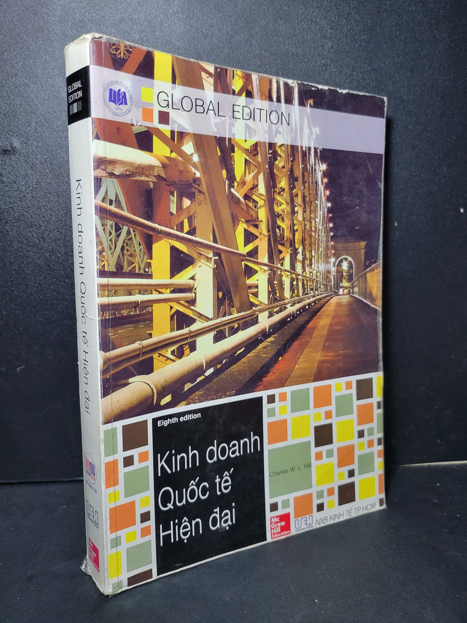 Kinh doanh quốc tế hiện đại mới 60% bẩn bìa, highlight, ố nhẹ, tróc bìa, tróc gáy, rách trang, có vệt nước 2014 Charles W.L.Hill 2205 Nhân vật, bài học kinh doanh (SL có thể đặt: 1 Cuốn) - SÁCH ĐẠI HỌC