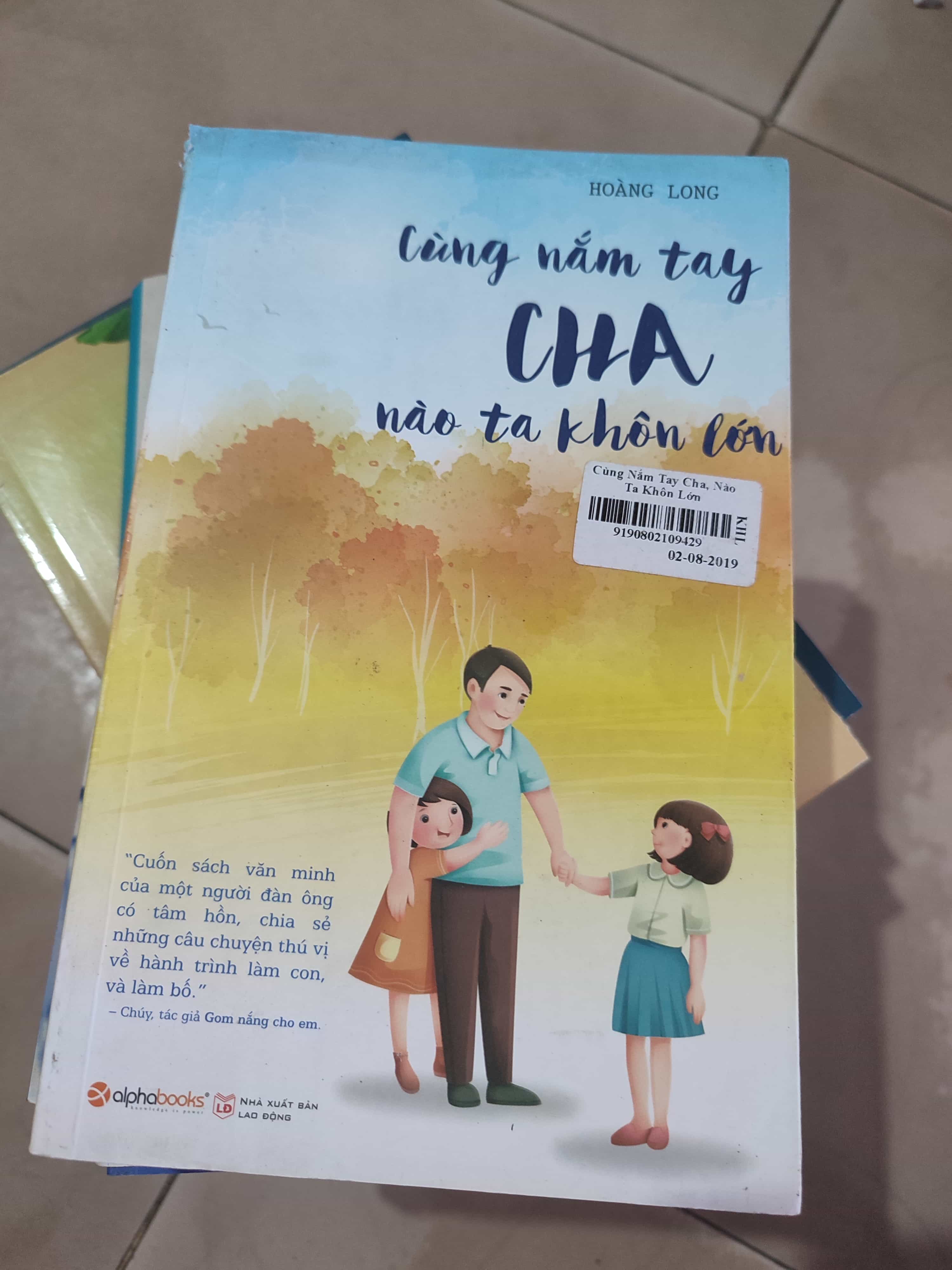 Cùng nắm tay cha nào ta khôn lớn01/03 (SL có thể đặt: 1 Cuốn) - SÁCH ĐẠI HỌC