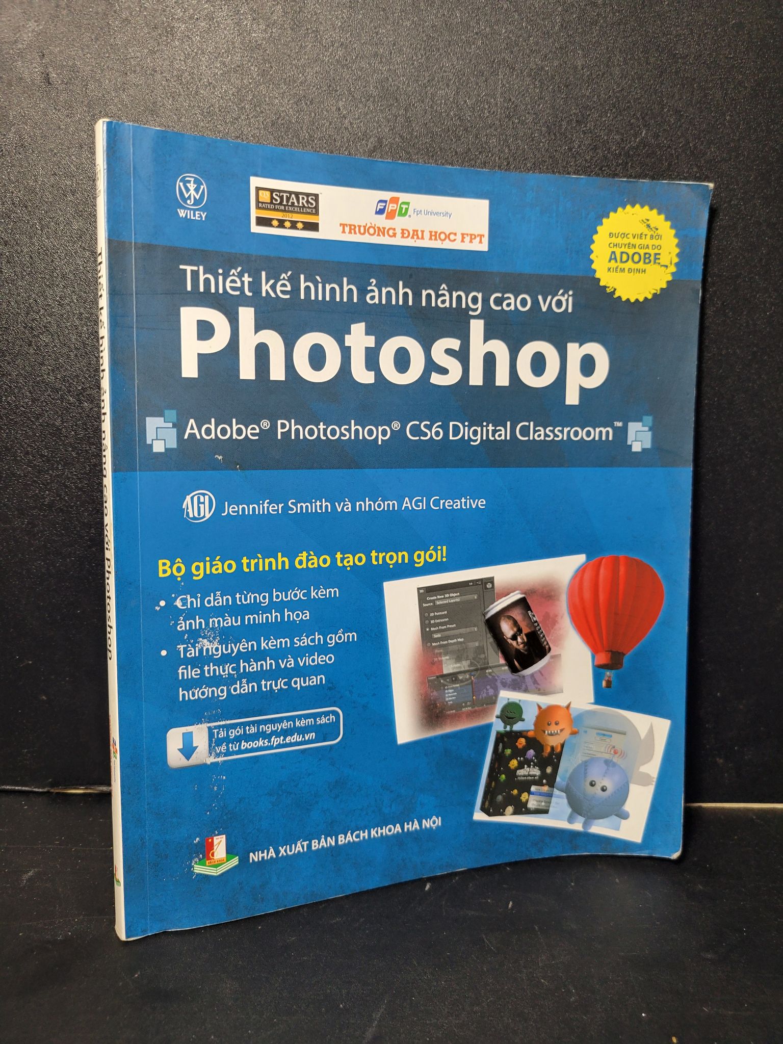 Thiết kế hình ảnh nâng cao với Photoshop mới 90% bẩn nhẹ 2015 Jennifer Smith và nhóm AGI Creative 2205 Thiết kế, đồ họa (SL có thể đặt: 1 Cuốn) - SÁCH ĐẠI HỌC