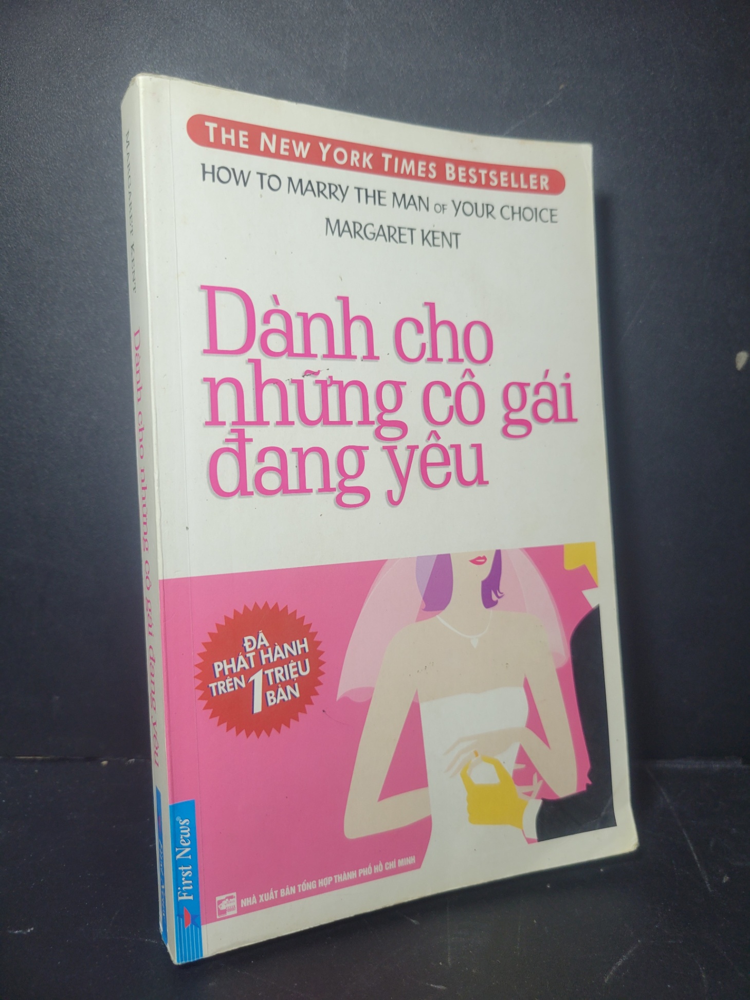 Dành cho những cô gái đang yêu 2015 mới 90% bẩn bìa, ố nhẹ Margaret Kent 0906 Sách tư duy, kỹ năng sống (SL có thể đặt: 1 Cuốn) - SÁCH ĐẠI HỌC
