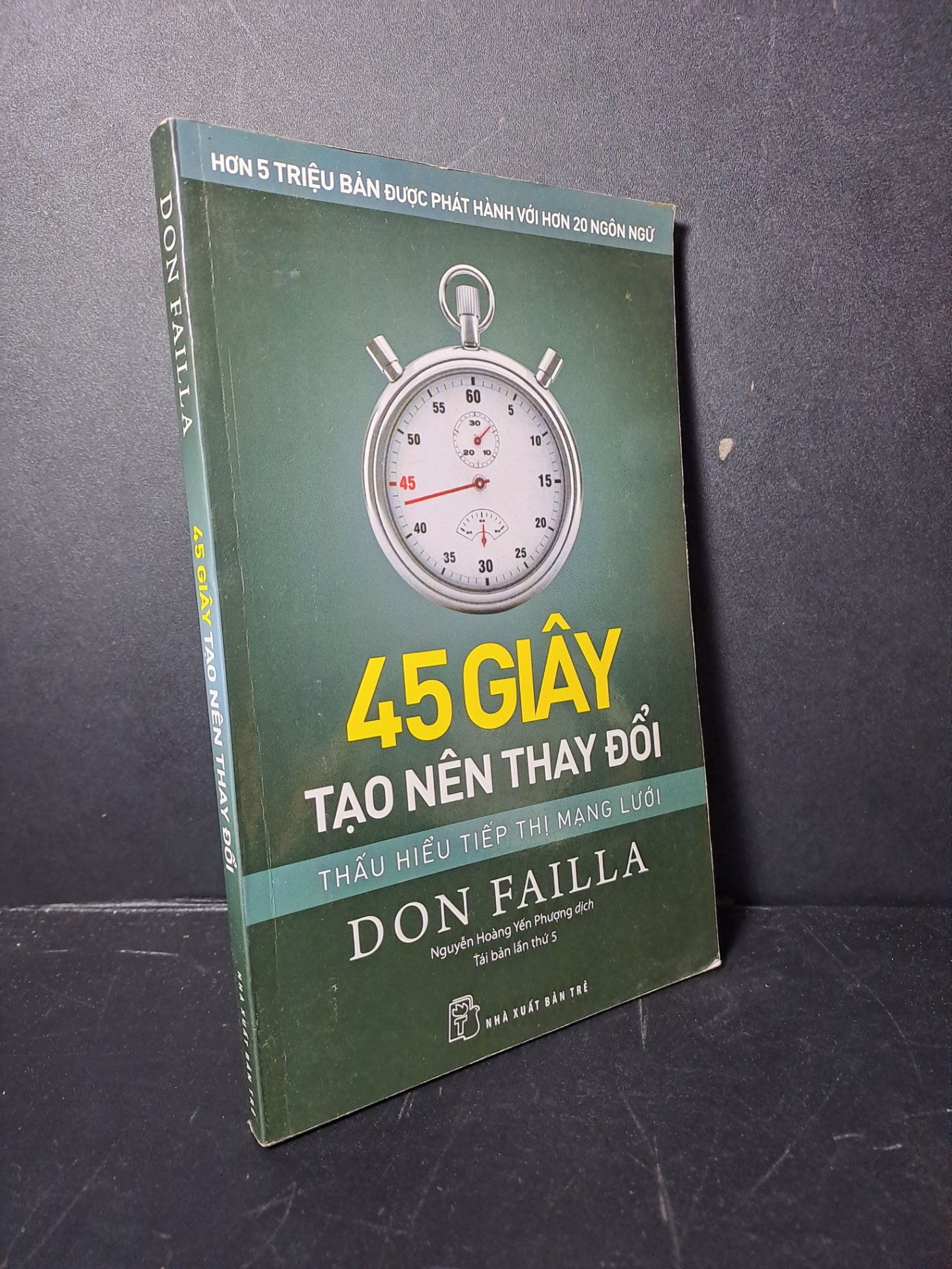 45 giây tạo nên thay đổi thấu hiểu tiếp thị mạng lưới mới 90% Don Failla 0906 Sách kỹ năng mềm (SL có thể đặt: 1 Cuốn) - SÁCH ĐẠI HỌC