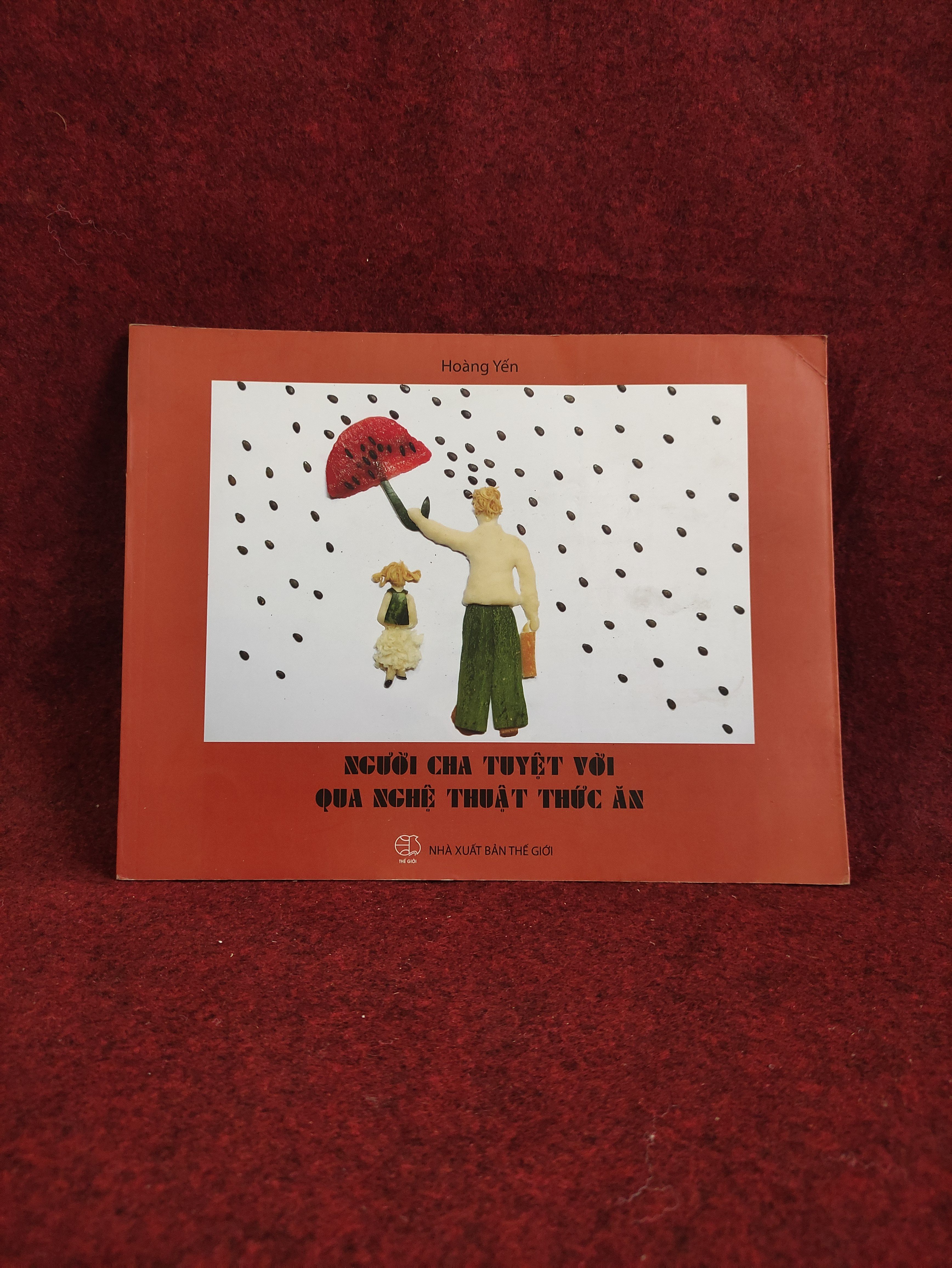 Người cha tuyệt vời qua nghệ thuật thức ăn mới 90% Tạp chí, Catalogue (SL có thể đặt: 1 Cuốn) - SÁCH ĐẠI HỌC