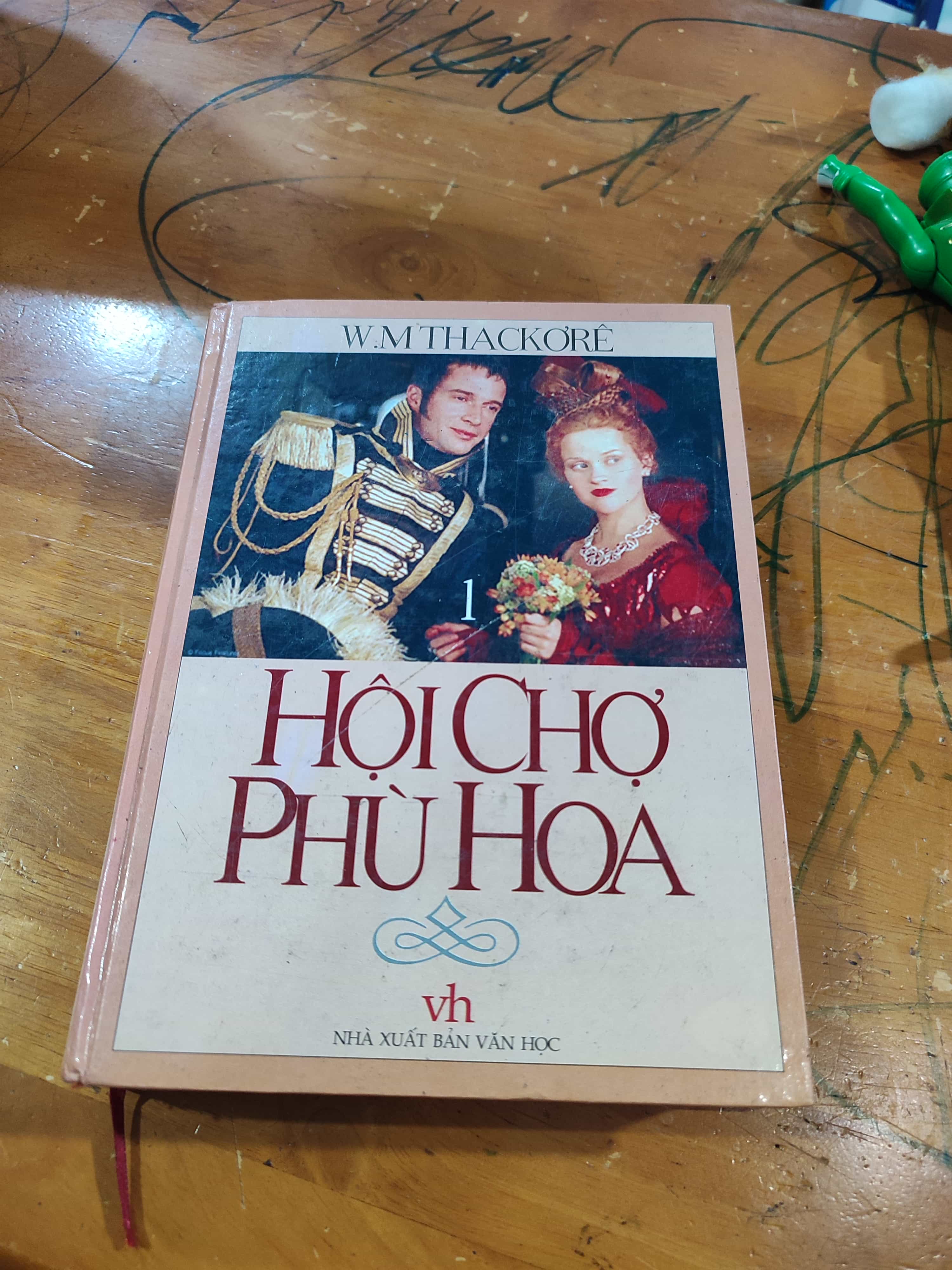 Hội chợ phù hoa - Tập 1 - William M.Thackeray01/03 (SL có thể đặt: 1 Cuốn) - SÁCH ĐẠI HỌC