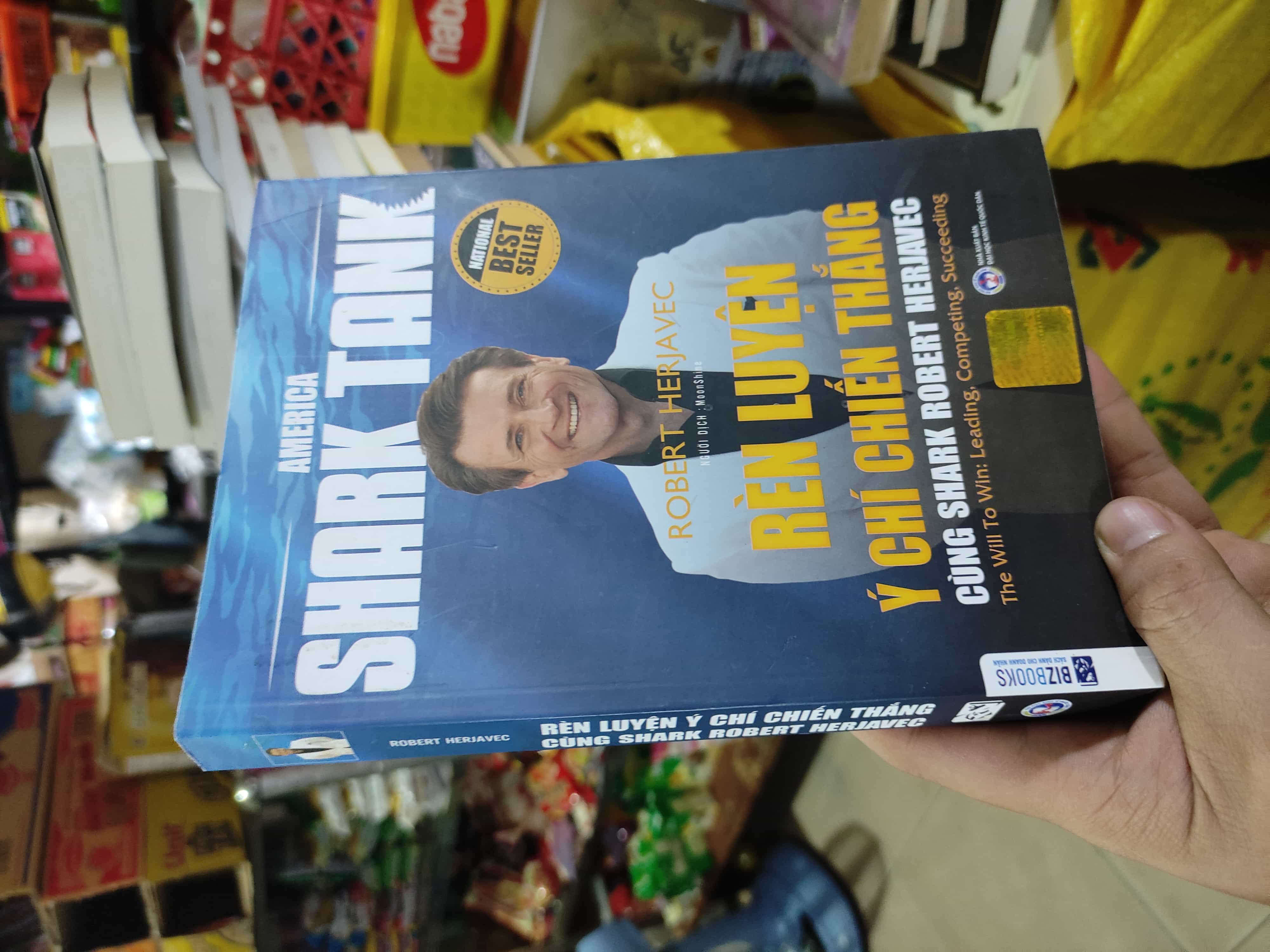 America Shark Tank - Rèn luyện ý chí chiến thắng cùng Shark Robert Herjavec. Marketing, bán hàng (SL có thể đặt: 1 Cuốn) - SÁCH ĐẠI HỌC