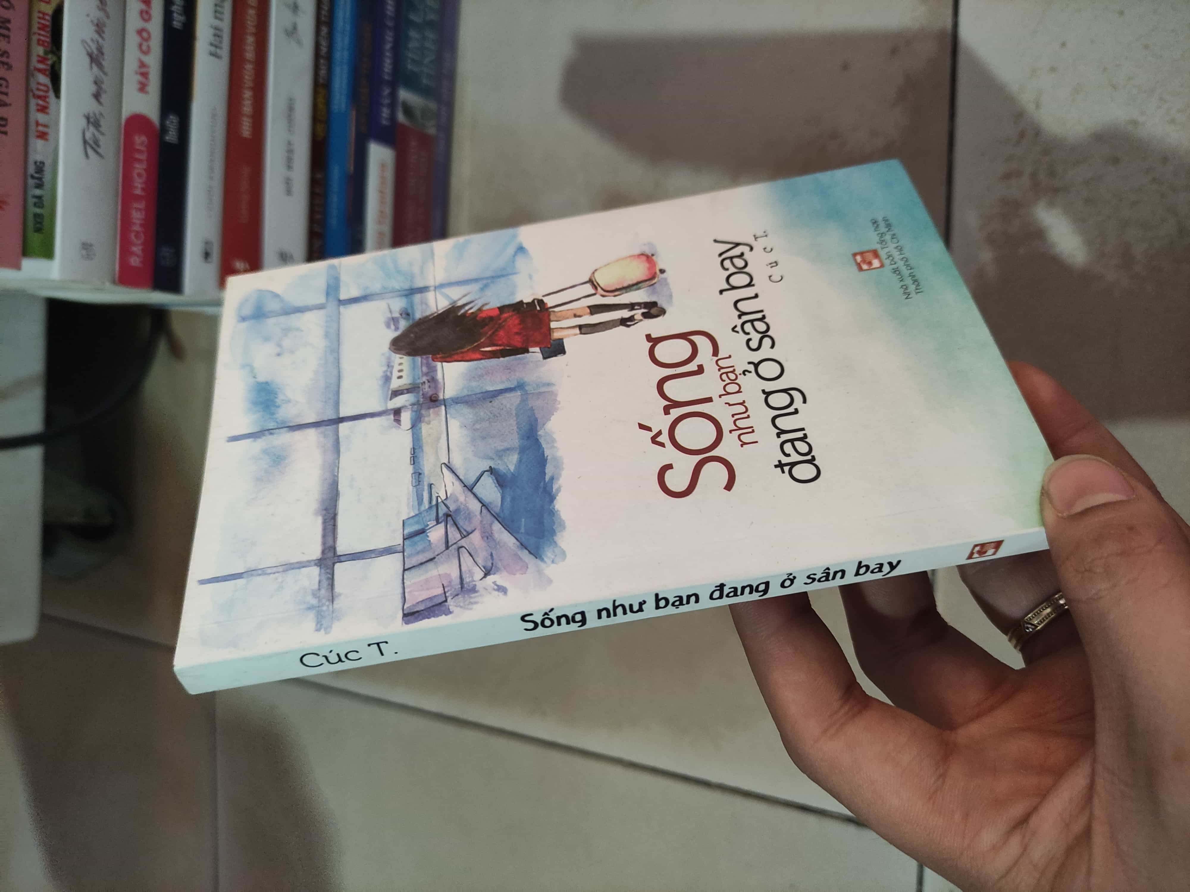 Sống như bạn đang ở sân bay01/03 Sách tư duy, kỹ năng sống (SL có thể đặt: 1 Cuốn) - SÁCH ĐẠI HỌC