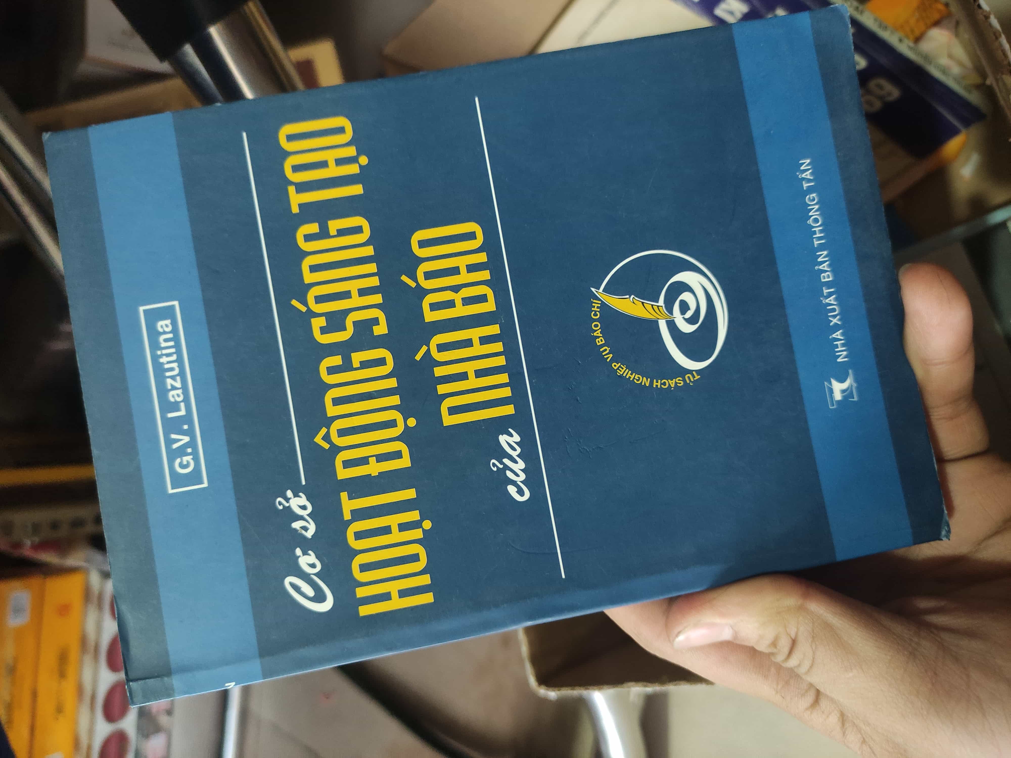 Cơ sở hoạt động sáng tạo của nhà báo01/03 (SL có thể đặt: 1 Cuốn) - SÁCH ĐẠI HỌC