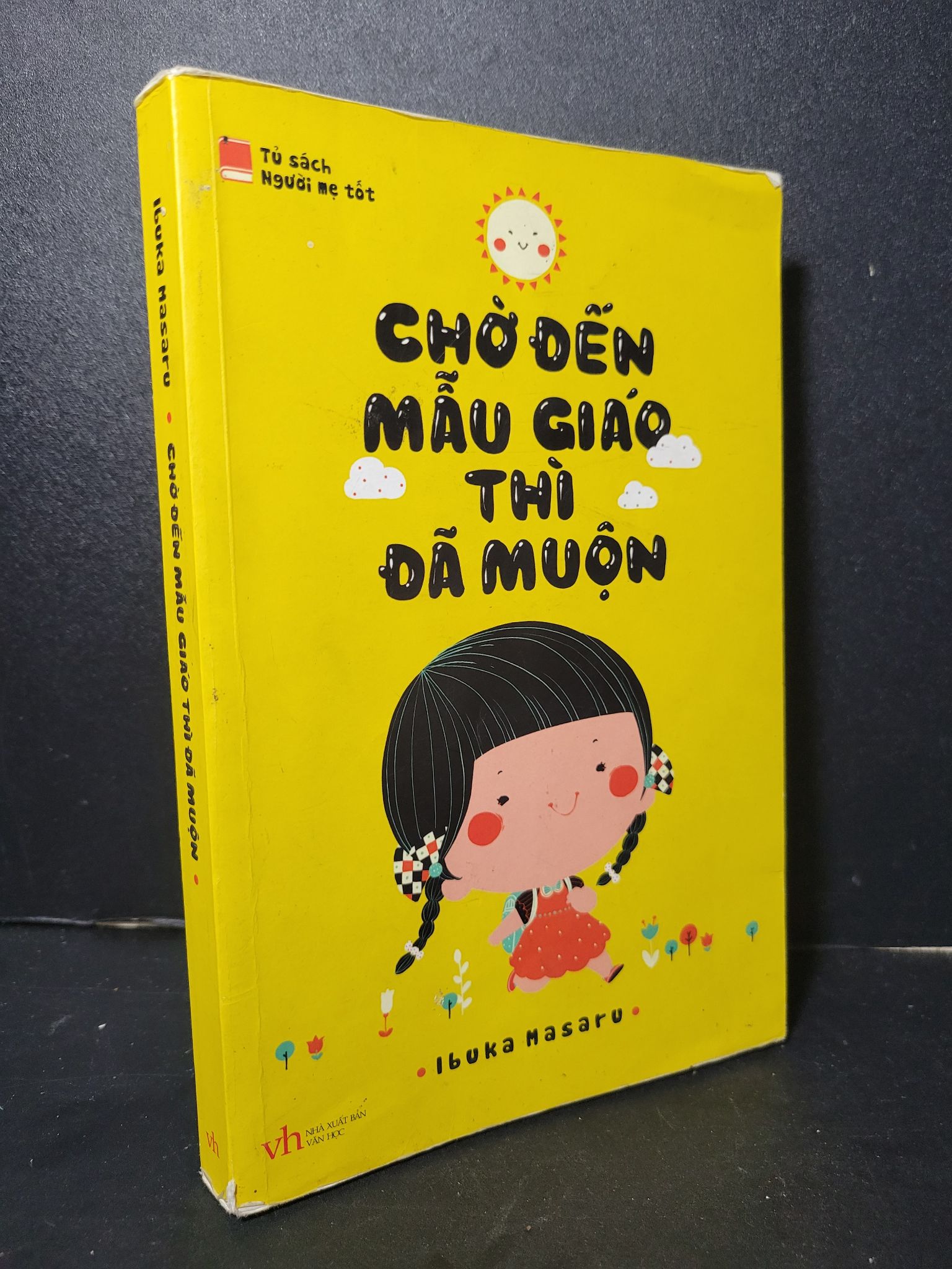 Chờ đến mẫu giáo thì đã muộn mới 80% bẩn bìa, ố vàng, tróc bìa nhẹ, tróc gáy 2015 Ibuka Masaru 2205 Cẩm nang làm cha mẹ (SL có thể đặt: 1 Cuốn) - SÁCH ĐẠI HỌC