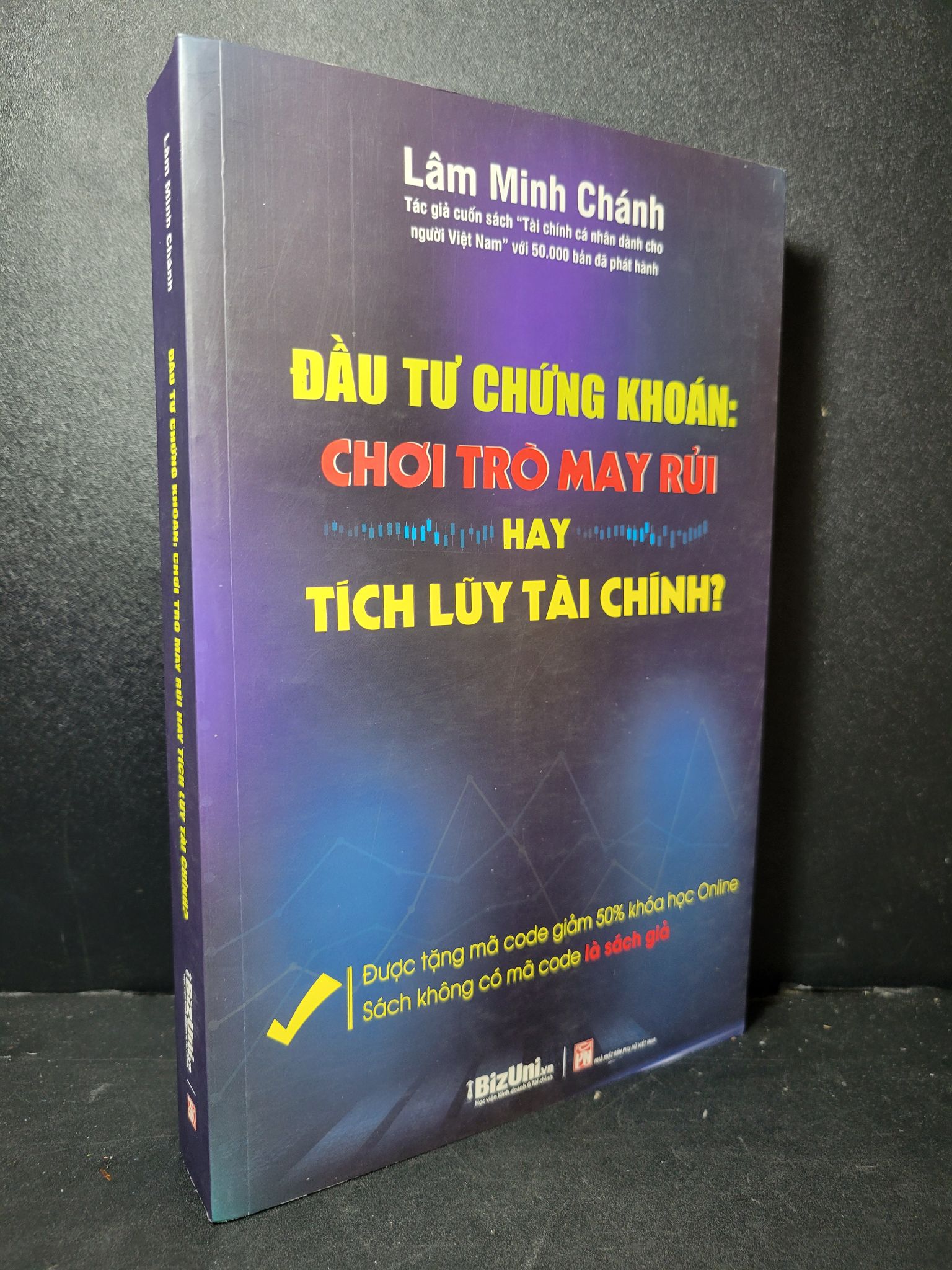 Đầu tư chứng khoán chơi trò may rủi hay tích lũy tài chính mới 90% bẩn nhẹ 2022 Lâm Minh Chánh 2205 Chứng khoán, bất động sản, đầu tư (SL có thể đặt: 1 Cuốn) - SÁCH ĐẠI HỌC