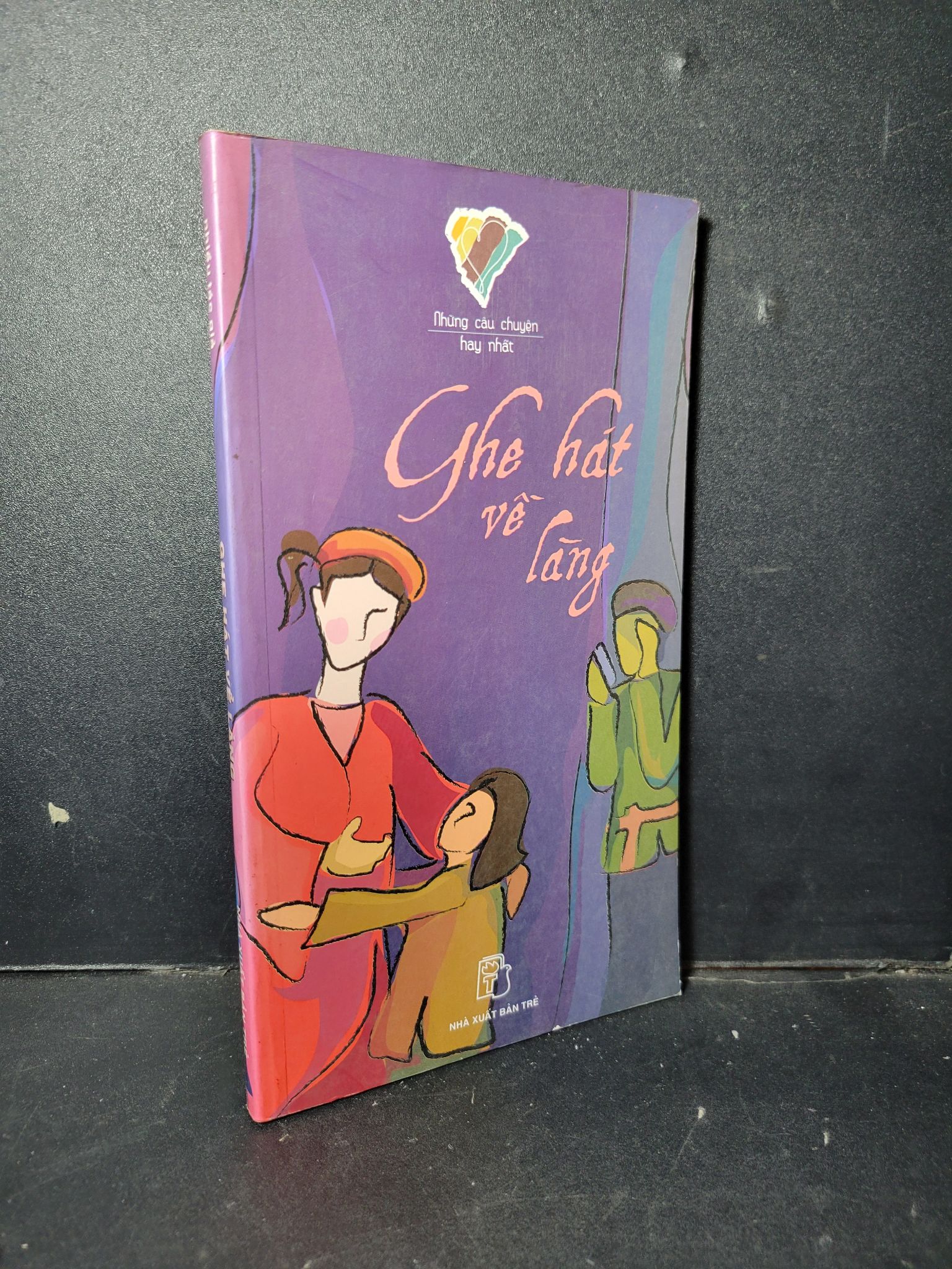 Ghe hát về làng mới 90% bẩn nhẹ 2006 1001 Nhiều tác giả (SL có thể đặt: 1 Cuốn) - SÁCH ĐẠI HỌC