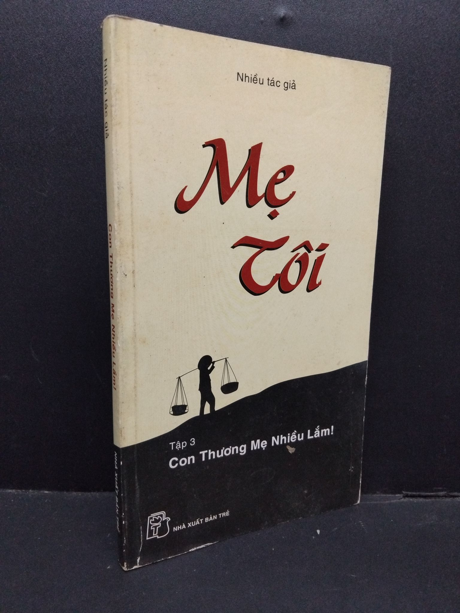 Con thương mẹ nhiều lắm ! mới 79% bẩn bìa, ố nhẹ, tróc bìa, tróc gáy, có chữ ký 2008 2110 Nhiều tác giả (SL có thể đặt: 1 Cuốn) - SÁCH ĐẠI HỌC