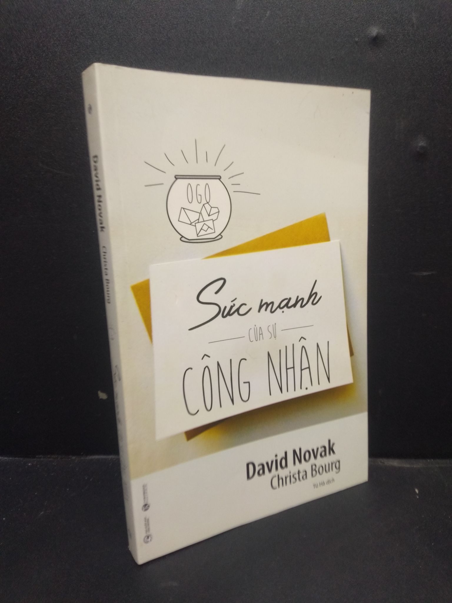 Sức mạnh của sự công nhận David Novak 2017 mới 80% tróc gáy nhẹ bẩn bìa 0805 kinh doanh Marketing, bán hàng (SL có thể đặt: 1 cuốn) - SÁCH ĐẠI HỌC