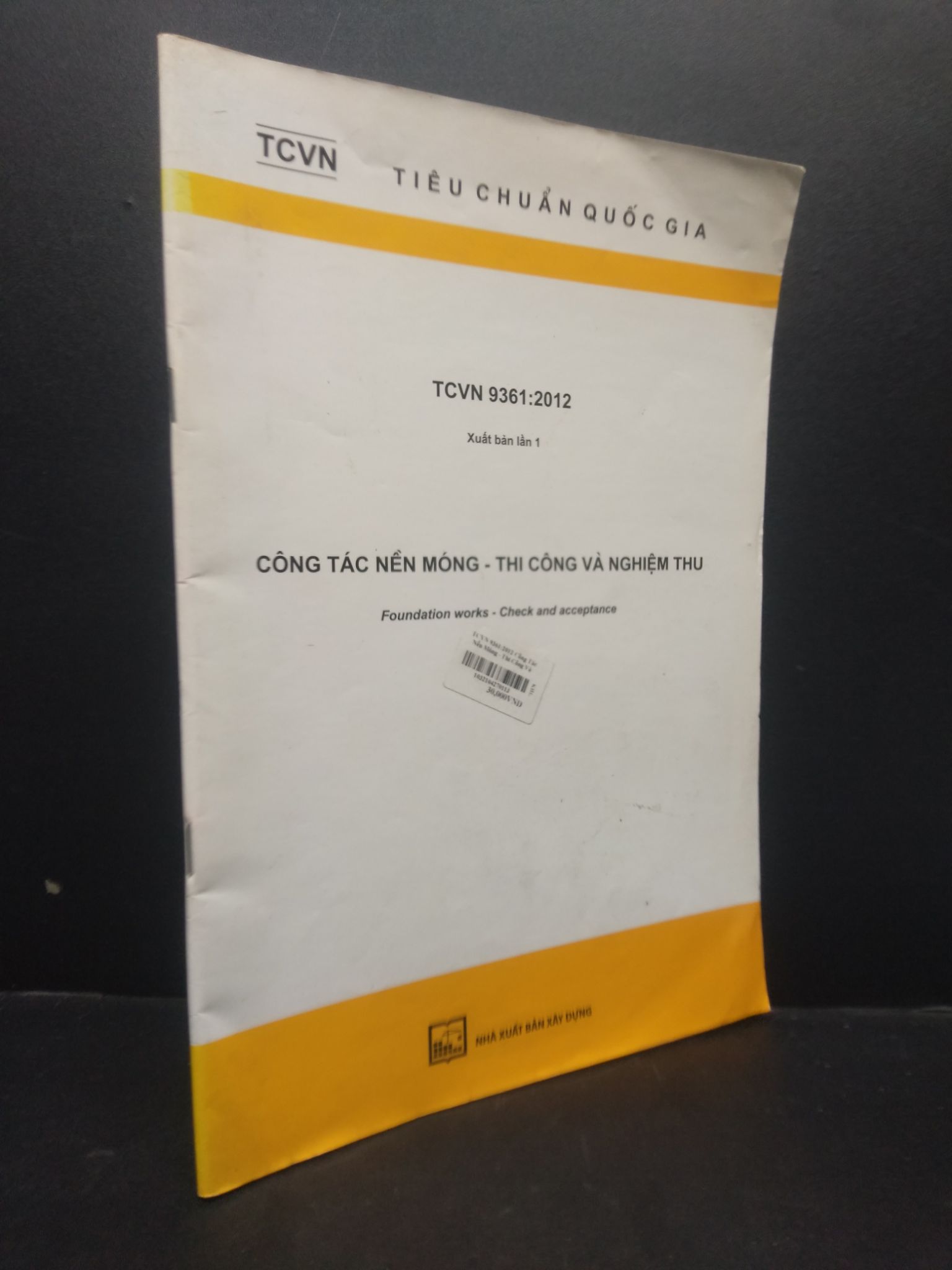 Công tác nền móng - Thi công và nghiệm thu mới 80% bẩn 2015 2405 Tiểu chuẩn quốc gia Sách chuyên môn (SL có thể đặt: 1 Cuốn) - SÁCH ĐẠI HỌC