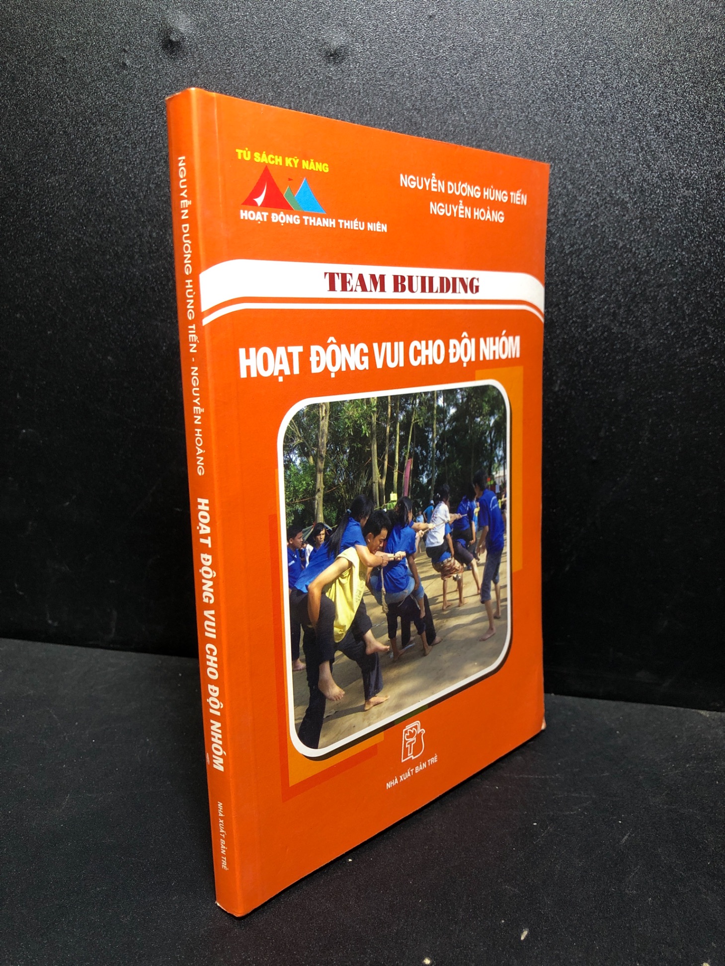 Hoạt động vui cho đội nhóm 2011 Nguyễn Dương Hùng Tiến mới 80% ố ( kỹ năng ) 2812 Sách tư duy, kỹ năng sống (SL có thể đặt: 1 Cuốn) - SÁCH ĐẠI HỌC