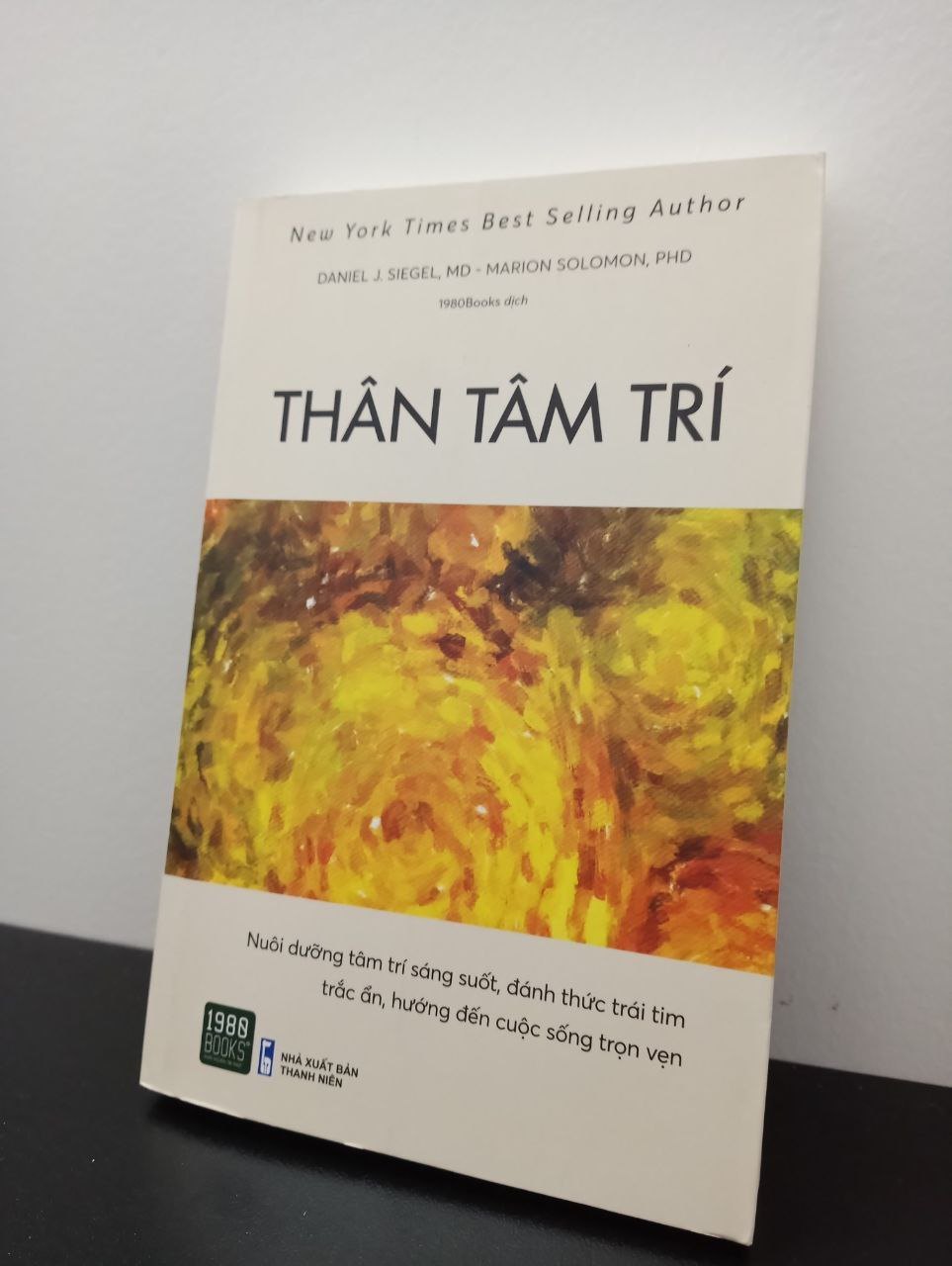 Thân Tâm Trí - Daniel J. Siegel, Marion Solomon New 100% 2703 (SL có thể đặt: 1 cuốn) - SÁCH ĐẠI HỌC