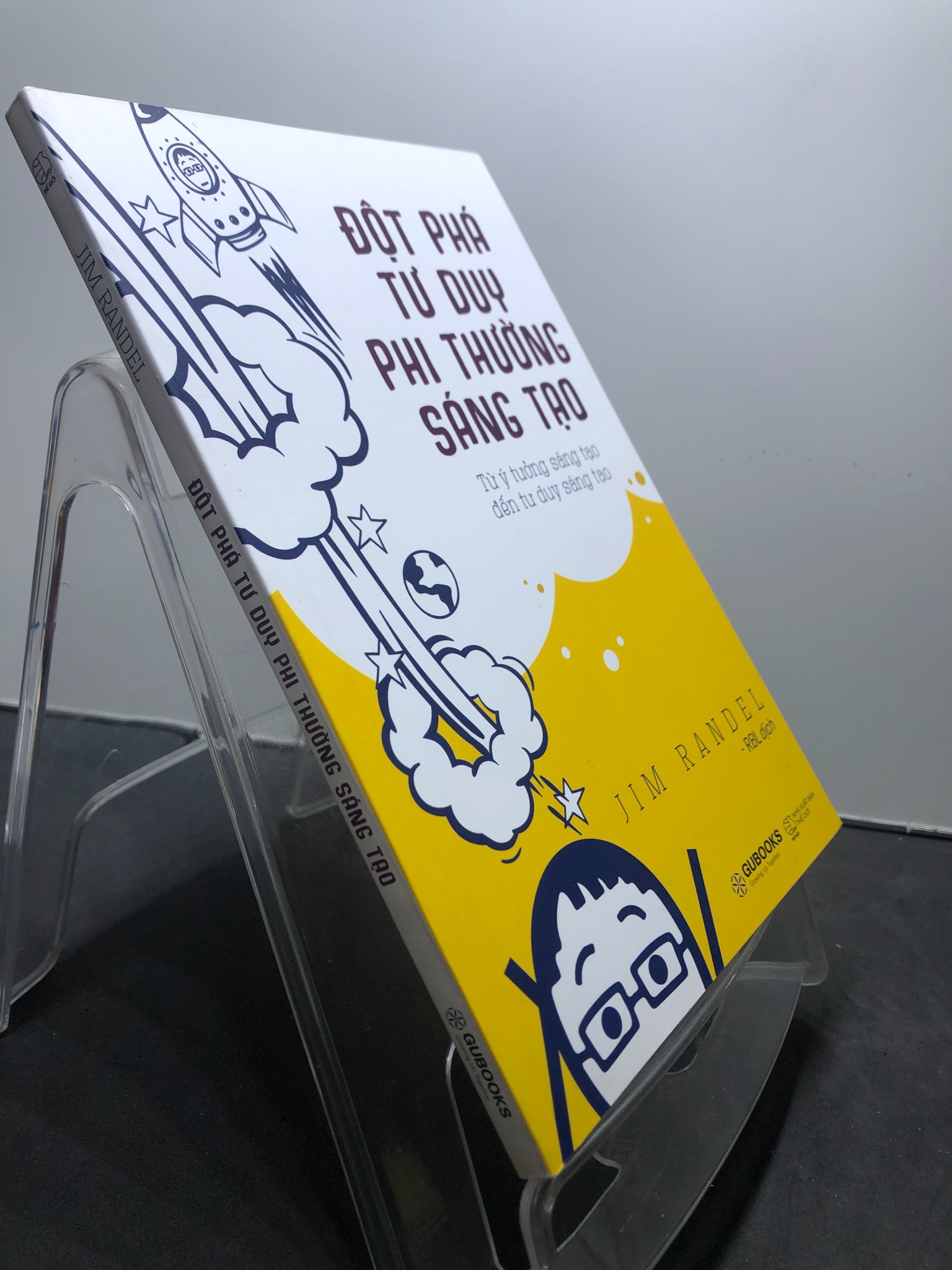 Đột phá tư duy phi thường sáng tạo 2019 mới 90% bẩn bụi Jim Randel 1207 Sách tư duy, kỹ năng sống (SL có thể đặt: 1 Cuốn) - SÁCH ĐẠI HỌC