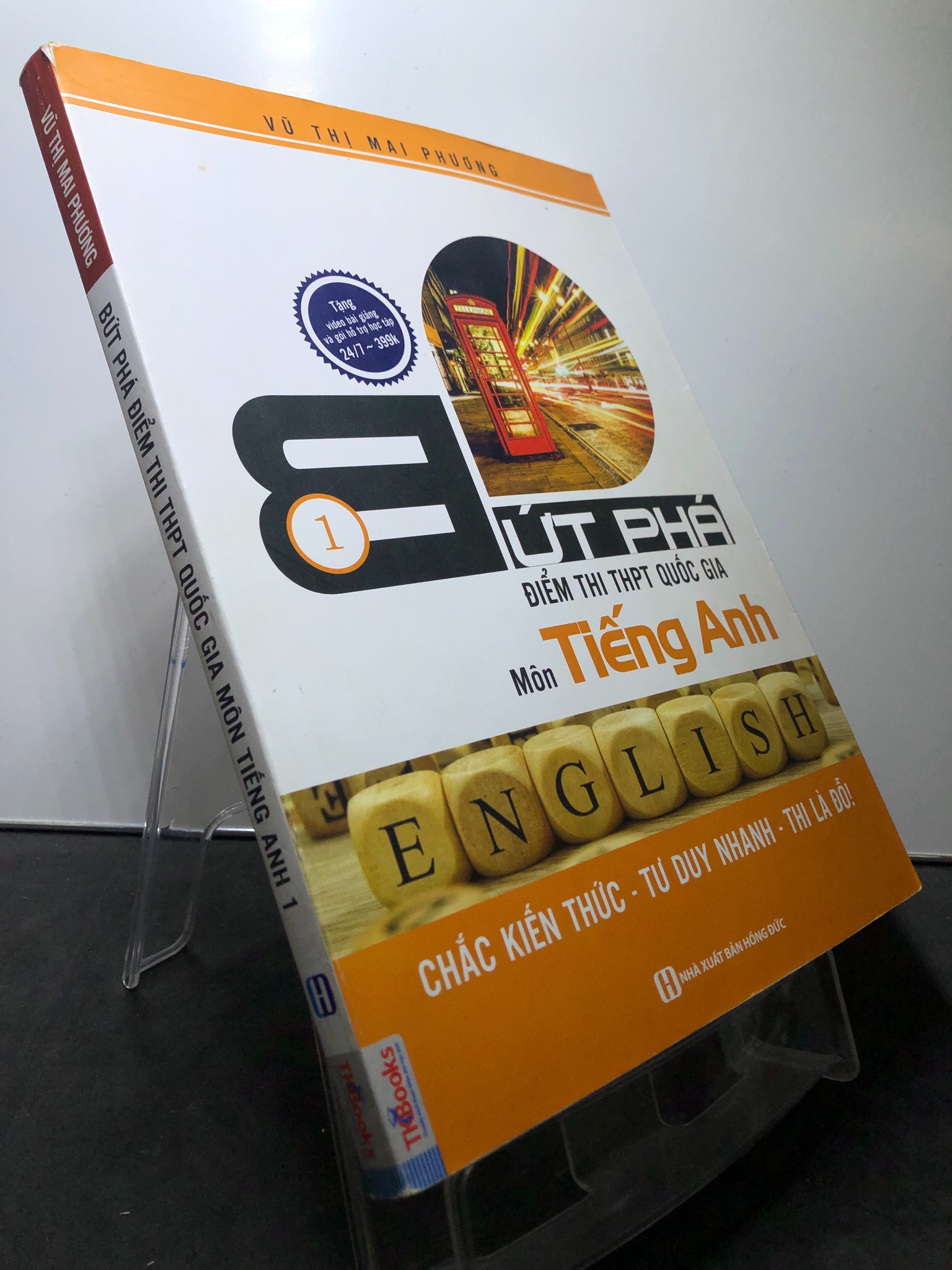Bứt phá điểm thi THPT quốc gia môn tiếng Anh 1 2018 mới 80% bẩn nhẹ Vũ Thị Mai Phương 1308 Sách luyện thi đại học, cao đẳng (SL có thể đặt: 1 Cuốn) - SÁCH ĐẠI HỌC