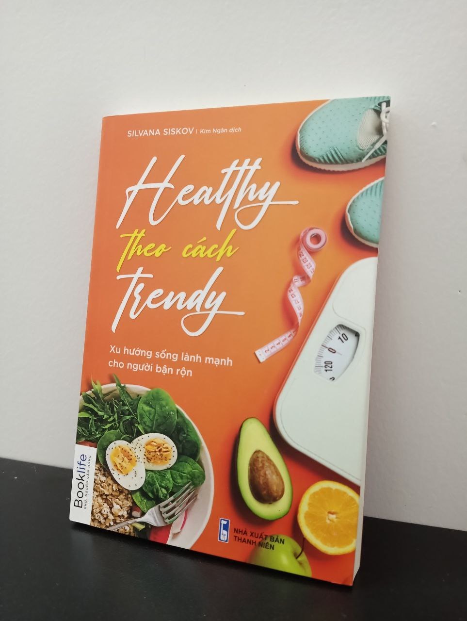 Healthy Theo Cách Trendy Silvana Siskov New 100% 2602 (SL có thể đặt: 1 cuốn) - SÁCH ĐẠI HỌC