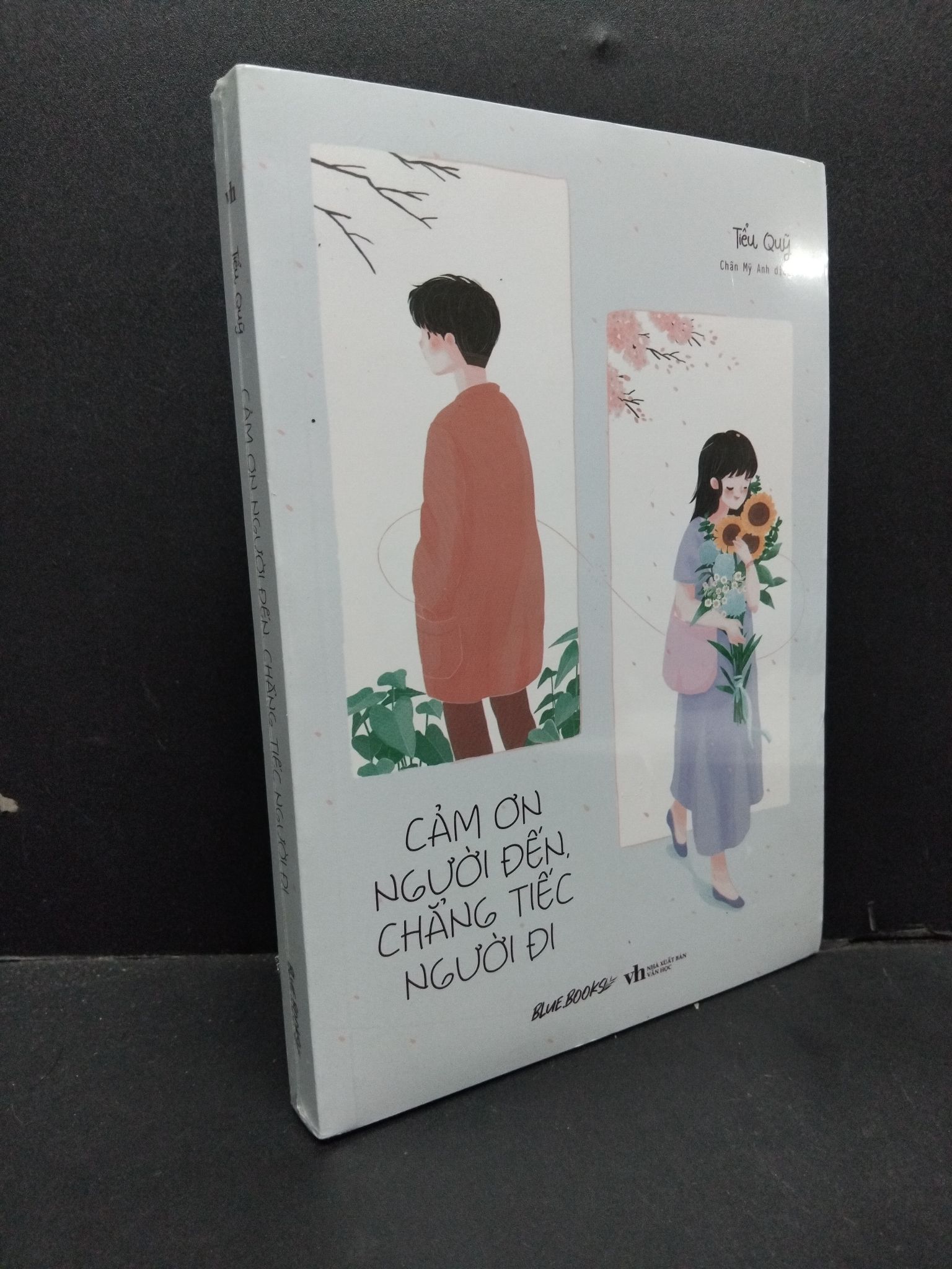 Cảm ơn người đến, chẳng tiếc người đi Tiểu Quỹ mới 100% 2310 (SL có thể đặt: 1 Cuốn) - SÁCH ĐẠI HỌC