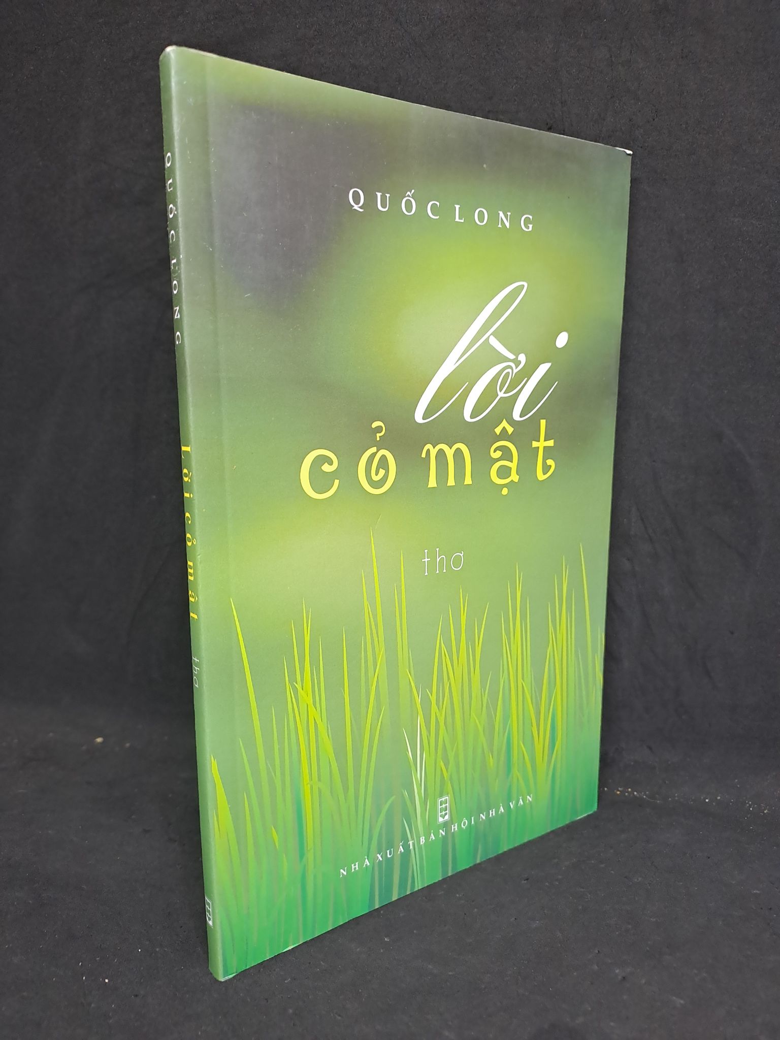 Lời Cỏ Mật - thơ Quốc Long mới 90% 2023 0708 Thơ ca, tục ngữ, ca dao, thành ngữ (SL có thể đặt: 12 Cuốn) - SÁCH ĐẠI HỌC