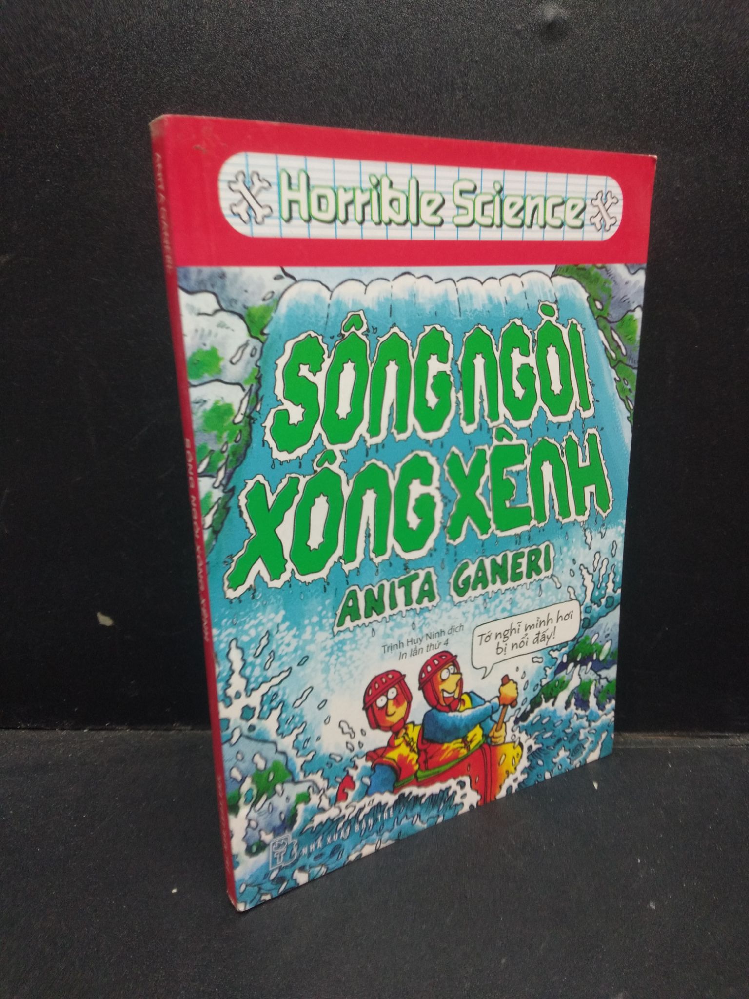 Sông ngòi xông xênh Anita Ganeri 2017 mới 70% ố vàng 1604 khoa học Kiến thức bách khoa (SL có thể đặt: 1 Cuốn) - SÁCH ĐẠI HỌC