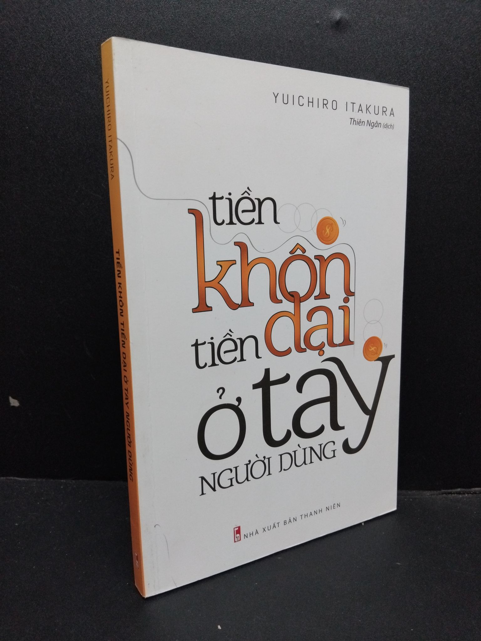 Tiền Khôn Tiền Dại Ở Tay Người Dùng mới 90% bẩn nhẹ 2021 0107 Yuichiro Itakura Sách tư duy, kỹ năng sống (SL có thể đặt: 2 Cuốn) - SÁCH ĐẠI HỌC